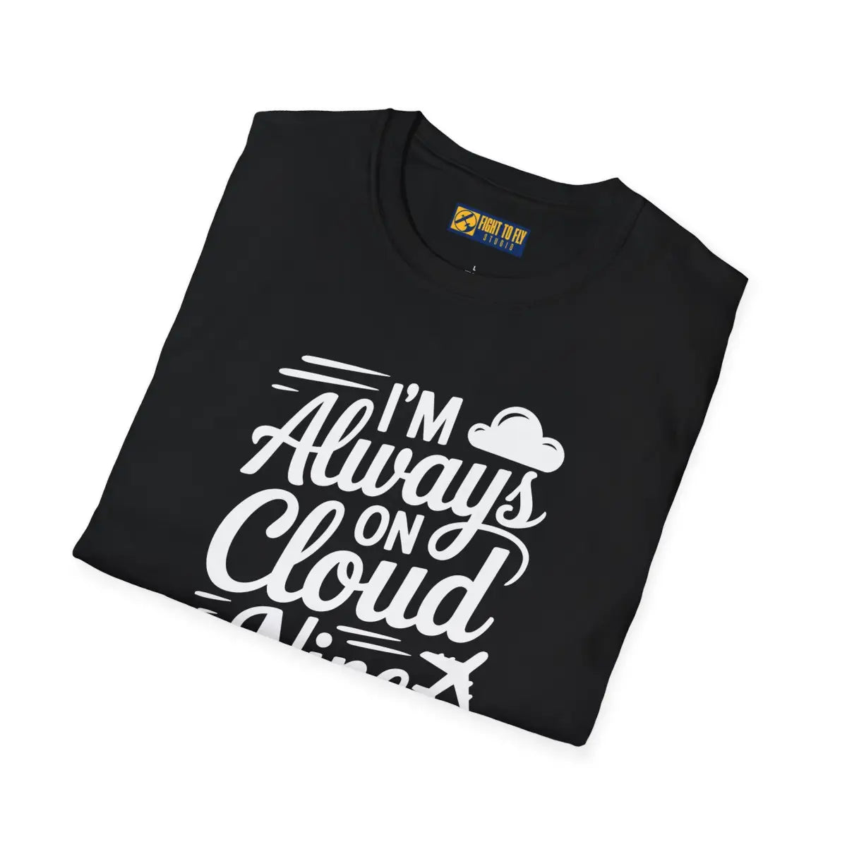 Always on Cloud 9 - T-Shirt - Pilot gifts - WWII warbird t-shirt