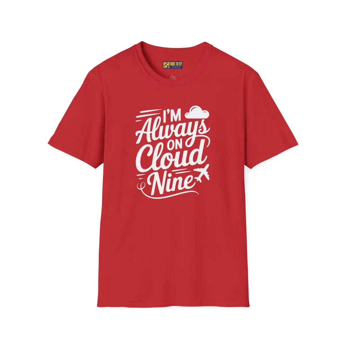 Always on Cloud 9 - T-Shirt - Pilot gifts - WWII warbird t-shirt