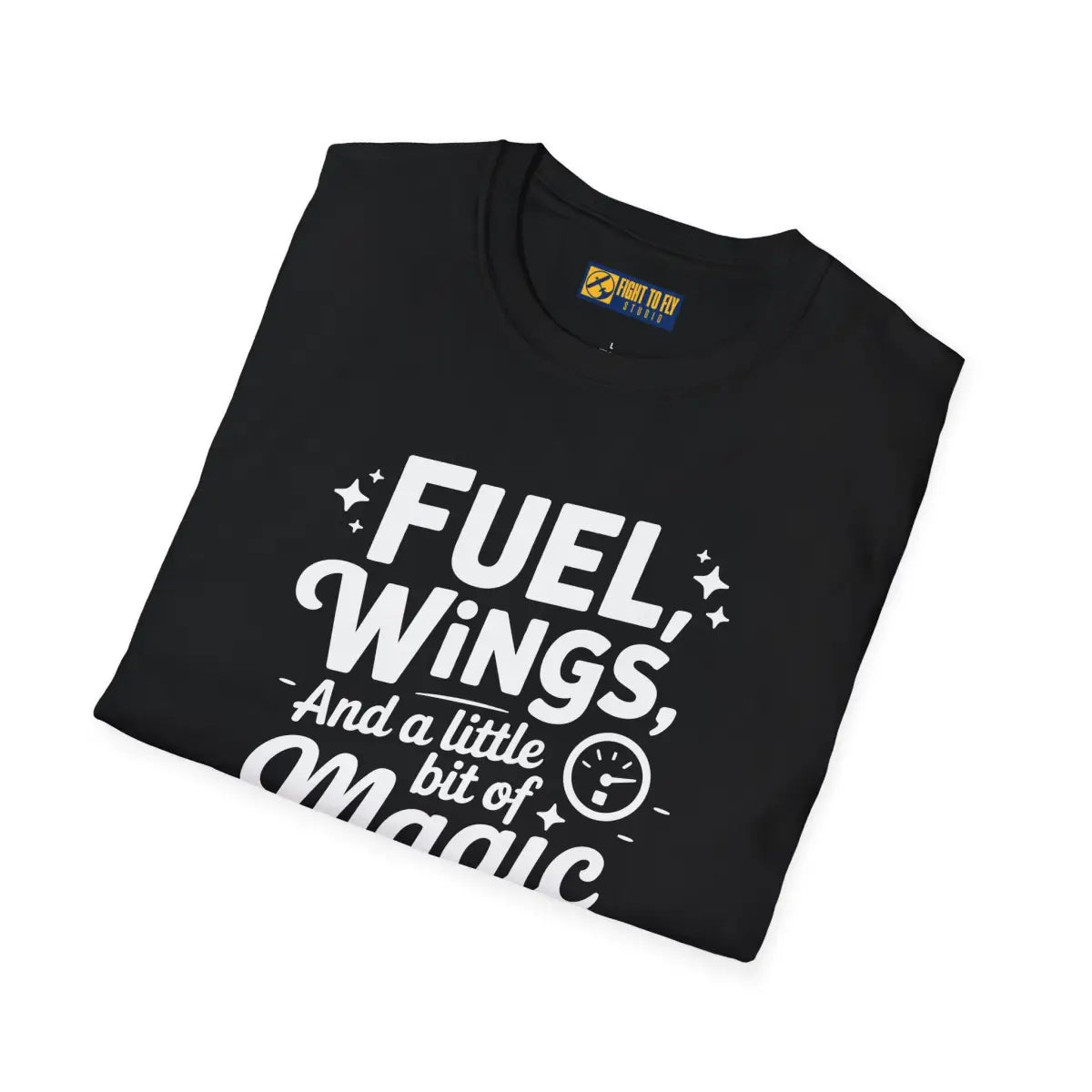Fuel Wings and a Little Magic - T-Shirt - Pilot gifts - WWII warbird t-shirt
