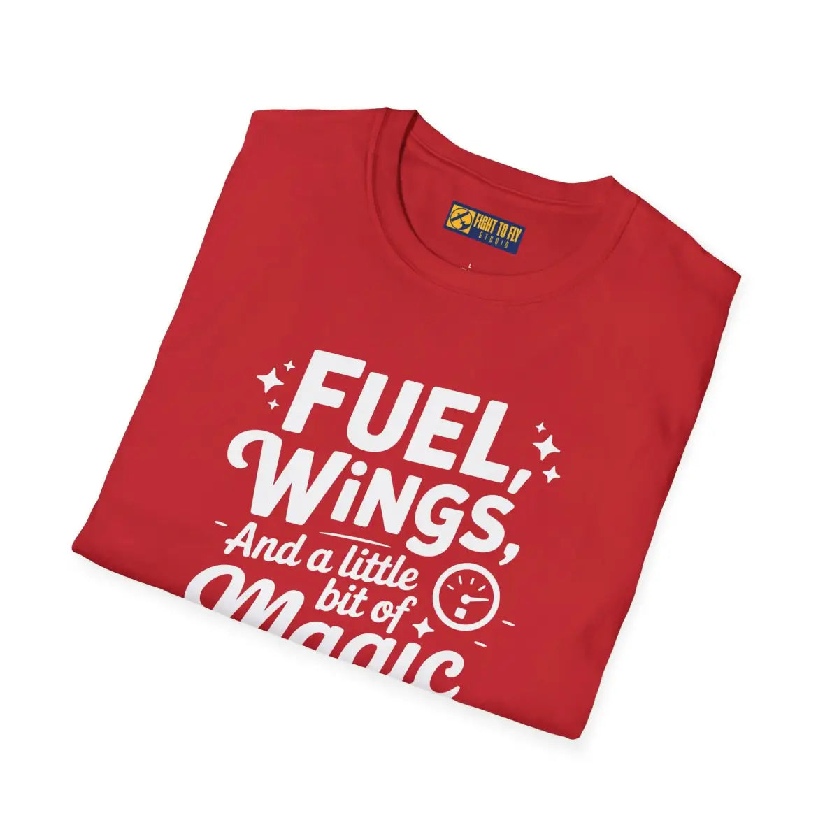 Fuel Wings and a Little Magic - T-Shirt - Pilot gifts - WWII warbird t-shirt