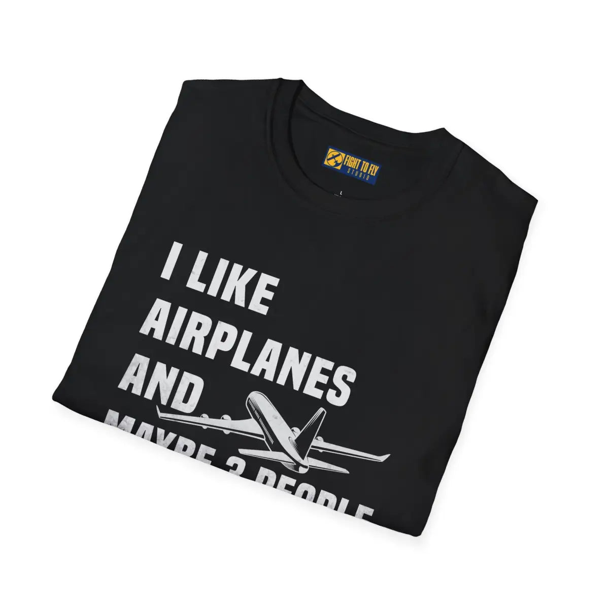 I Like Planes and Maybe 3 People - T-Shirt - Pilot gifts - WWII warbird t-shirt