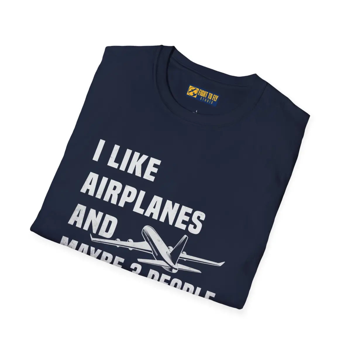 I Like Planes and Maybe 3 People - T-Shirt - Pilot gifts - WWII warbird t-shirt