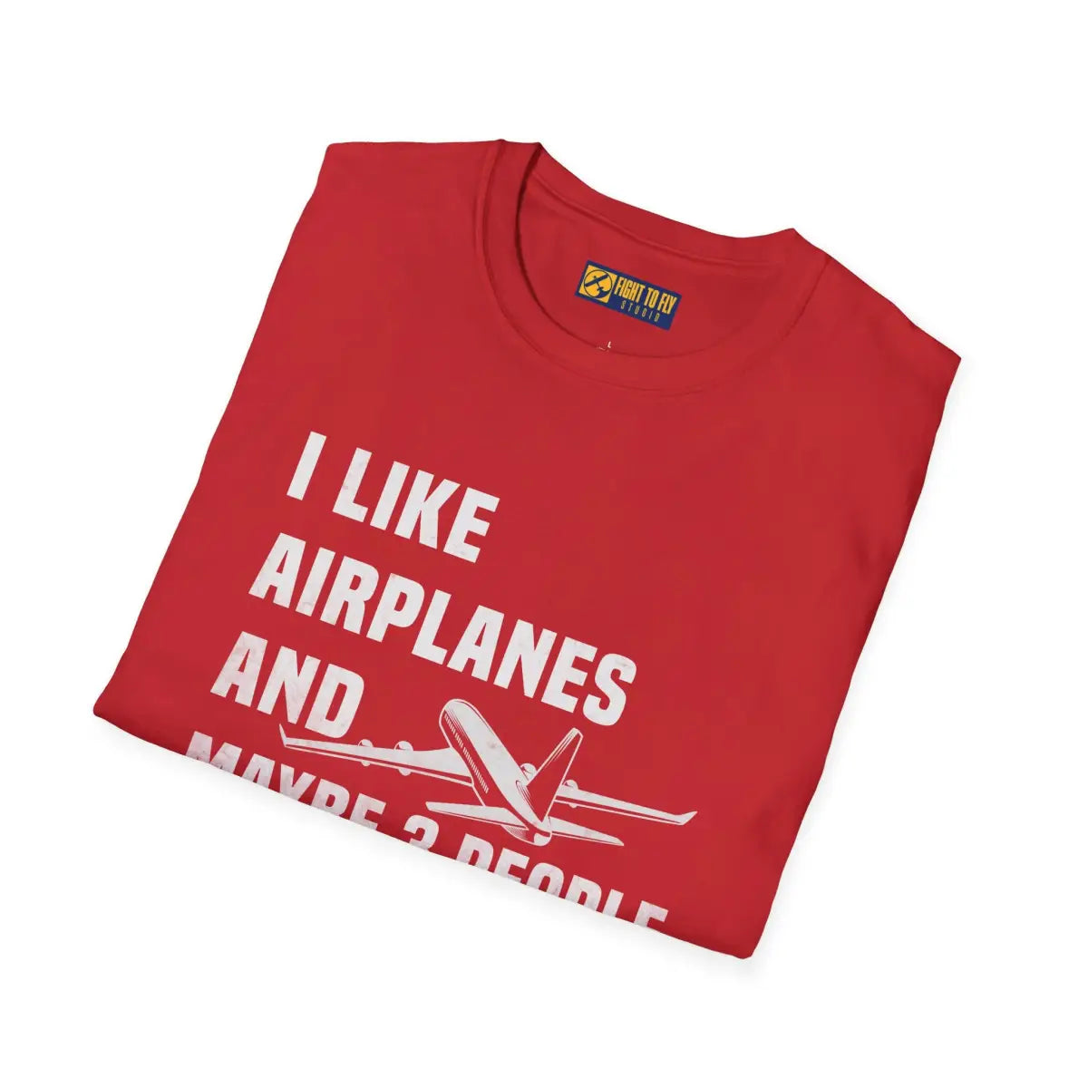 I Like Planes and Maybe 3 People - T-Shirt - Pilot gifts - WWII warbird t-shirt