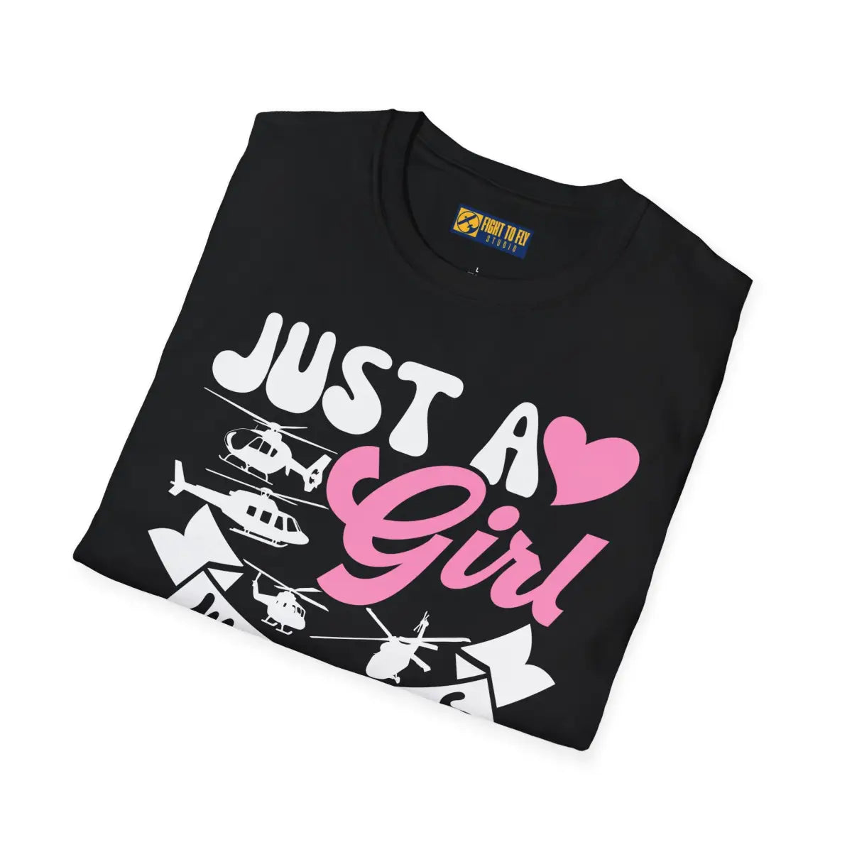Just a Girl Who Loves Helicopters T-Shirt - Pilot gifts - WWII warbird t-shirt