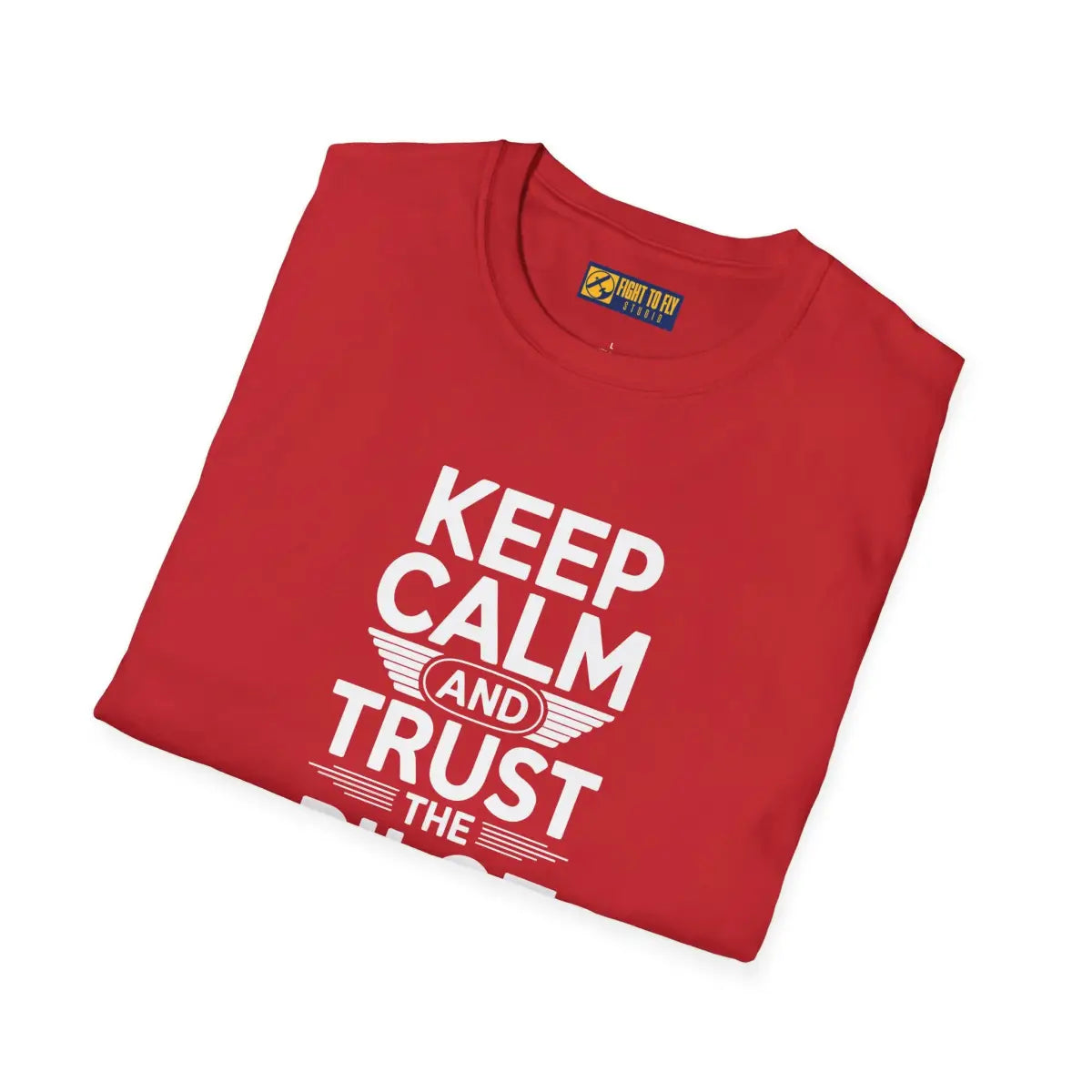 Keep Calm and Trust the Pilot - T-Shirt - gifts - WWII warbird t-shirt