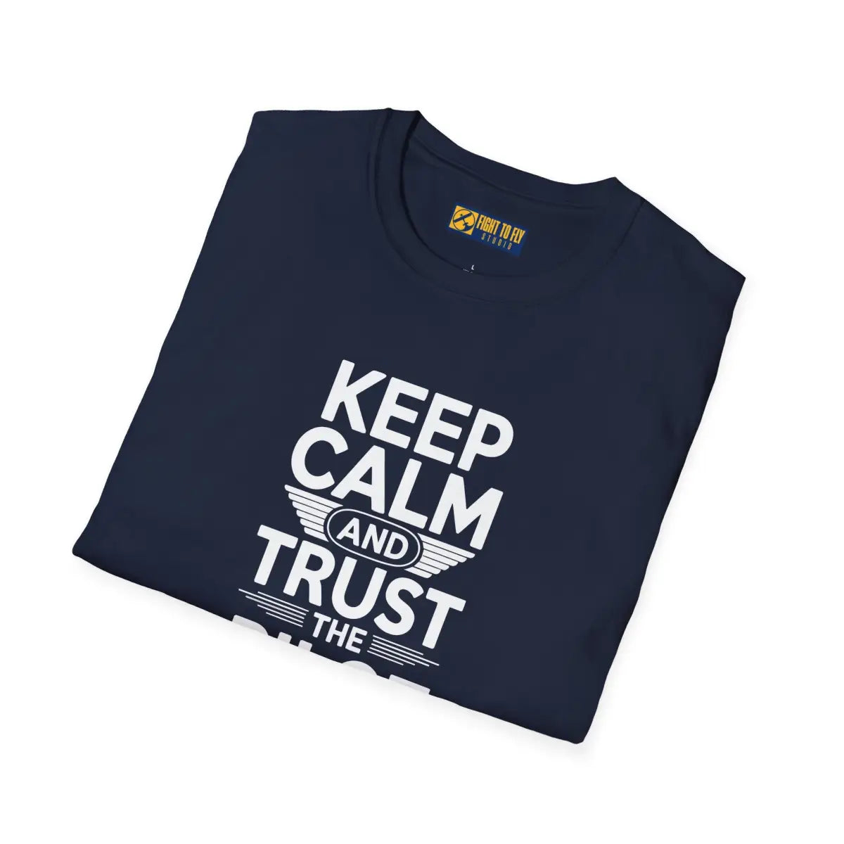 Keep Calm and Trust the Pilot - T-Shirt - gifts - WWII warbird t-shirt