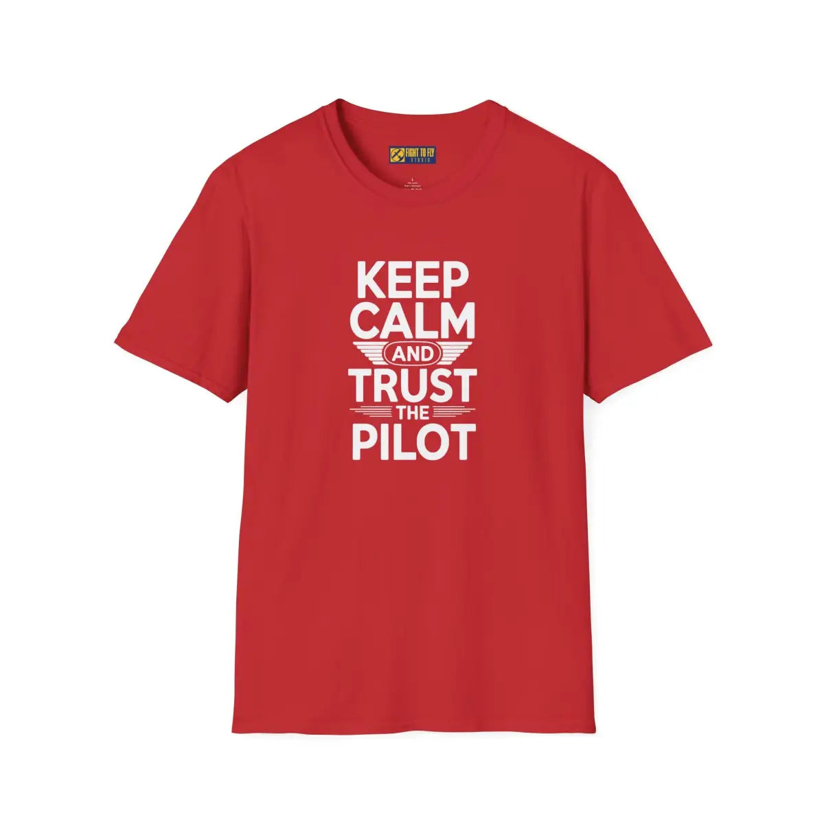 Keep Calm and Trust the Pilot - T-Shirt - gifts - WWII warbird t-shirt