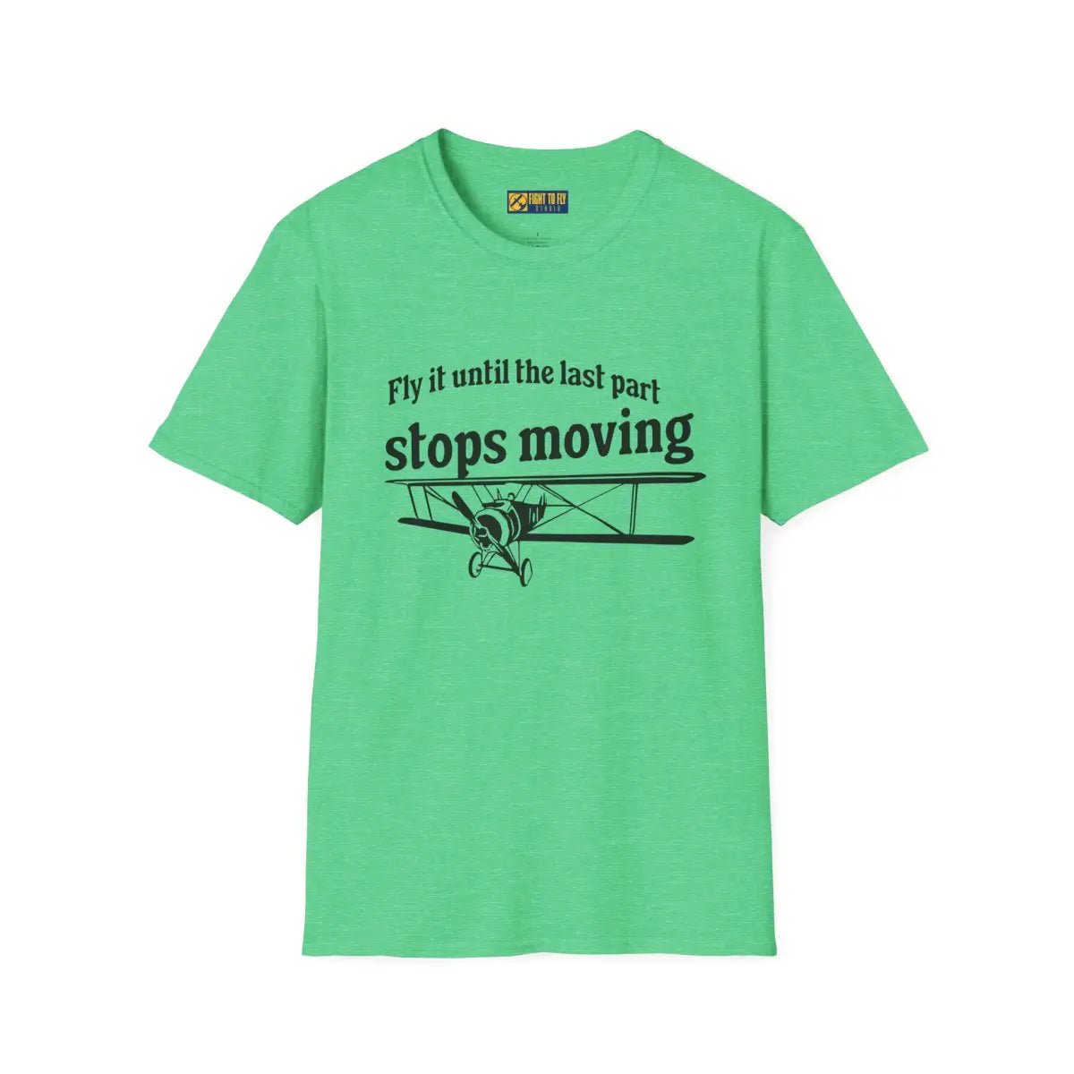 Keep Flying Until The Last Part Stops Moving - T-Shirt - Pilot gifts - WWII warbird t-shirt