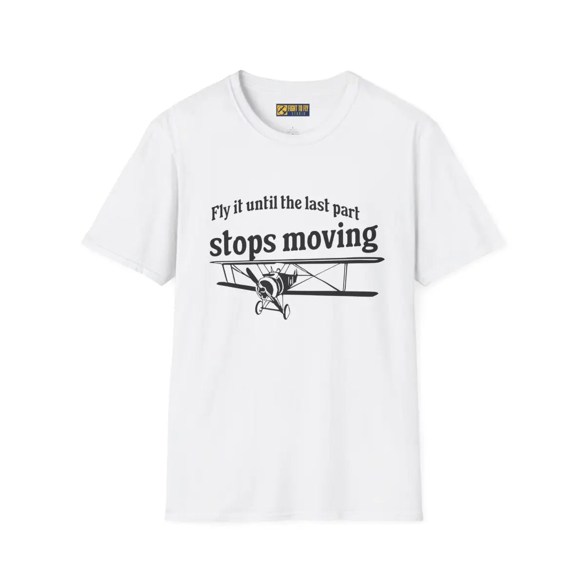 Keep Flying Until The Last Part Stops Moving - T-Shirt - Pilot gifts - WWII warbird t-shirt