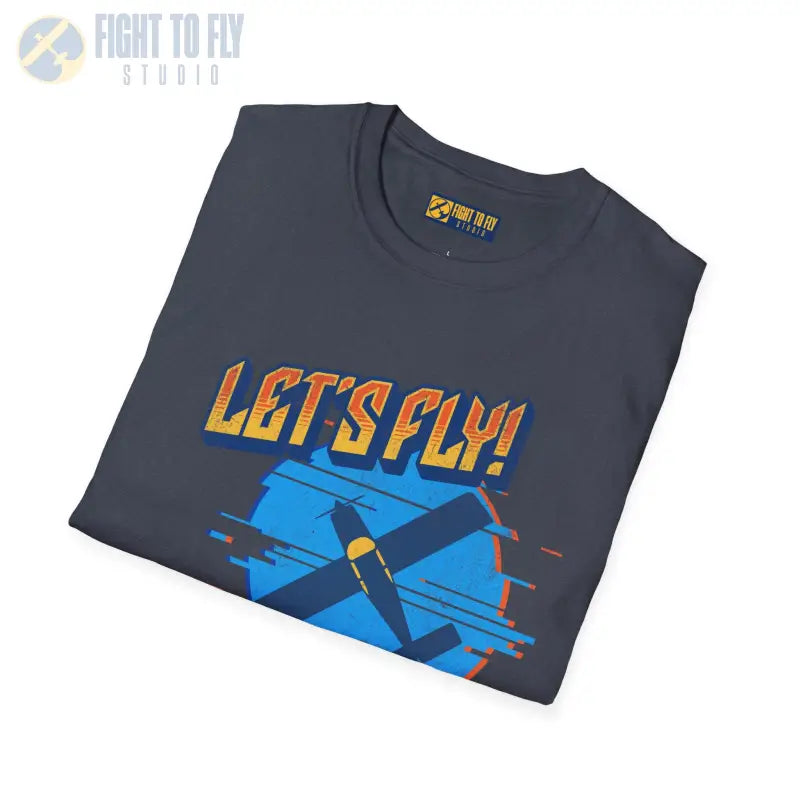 Let’s Fly! Tee - T-Shirt - Pilot gifts - WWII warbird t-shirt