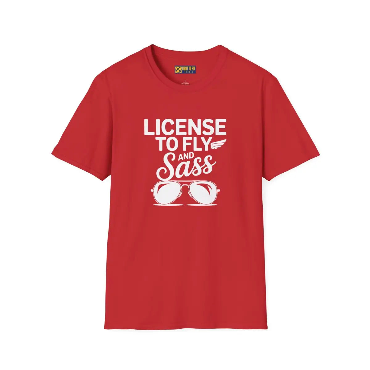 License to Fly and Sass - T-Shirt - Pilot gifts - WWII warbird t-shirt