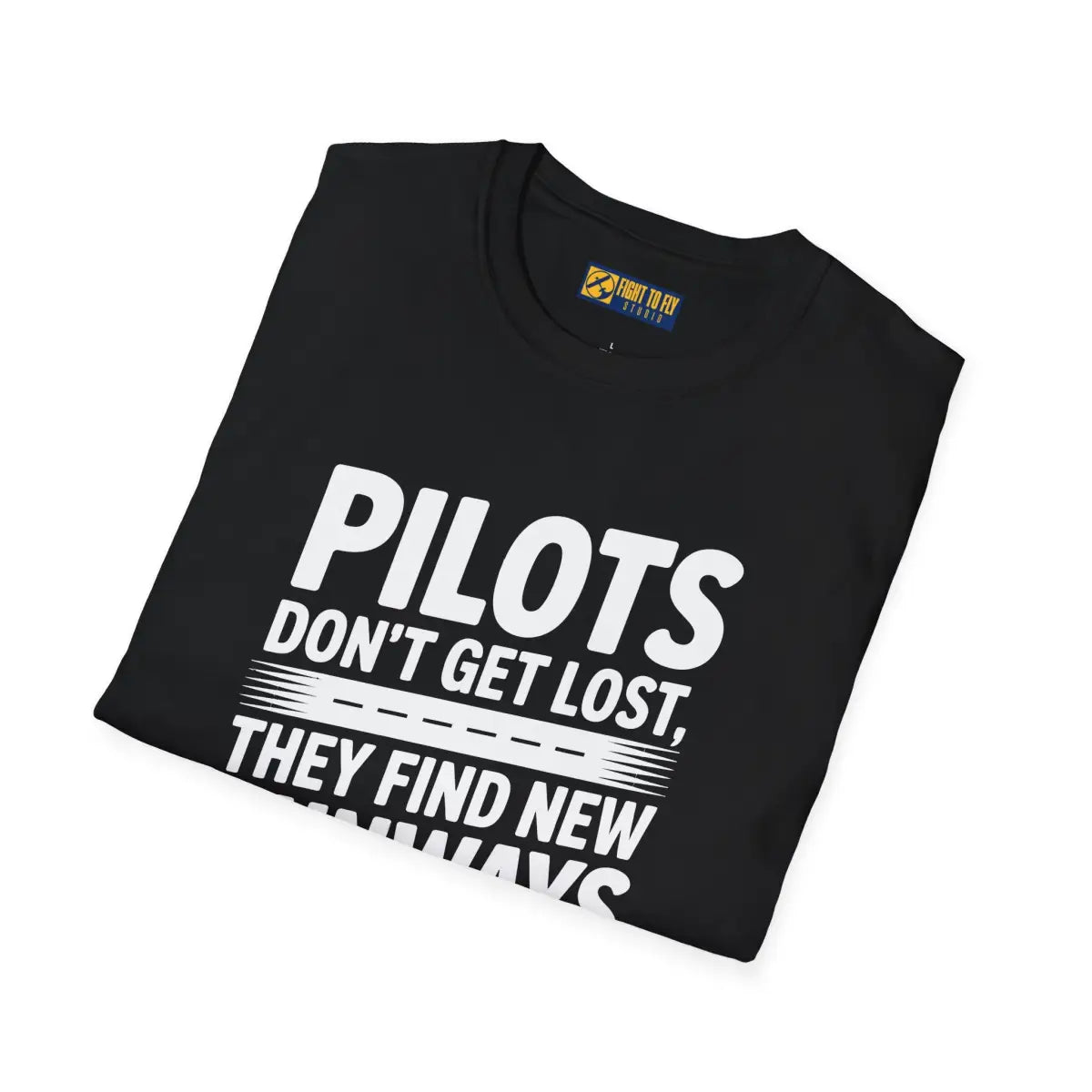 Pilots Don’t Get Lost - T-Shirt - Pilot gifts - WWII warbird t-shirt