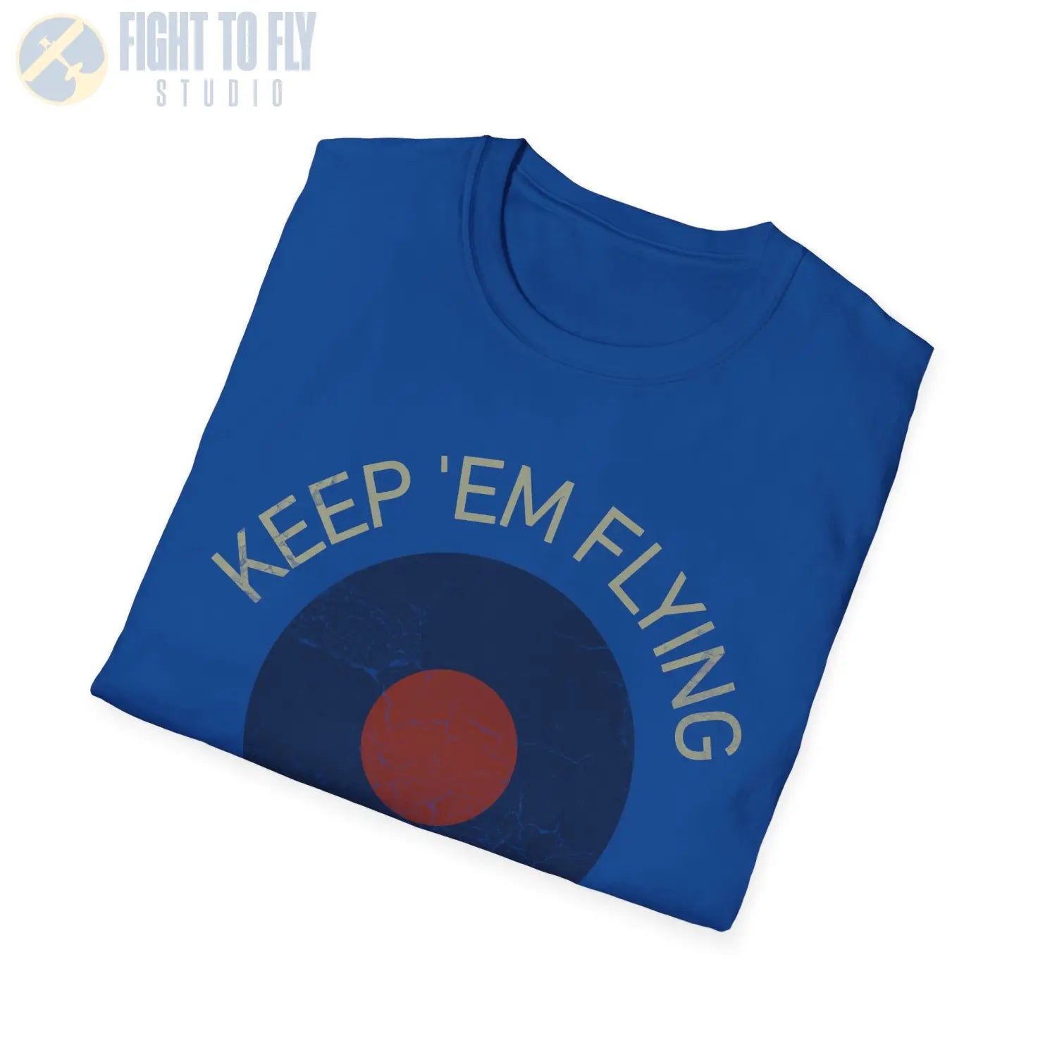 RAF Type B Roundel “Keep ’Em Flying” - T-Shirt - Pilot gifts - WWII warbird t-shirt