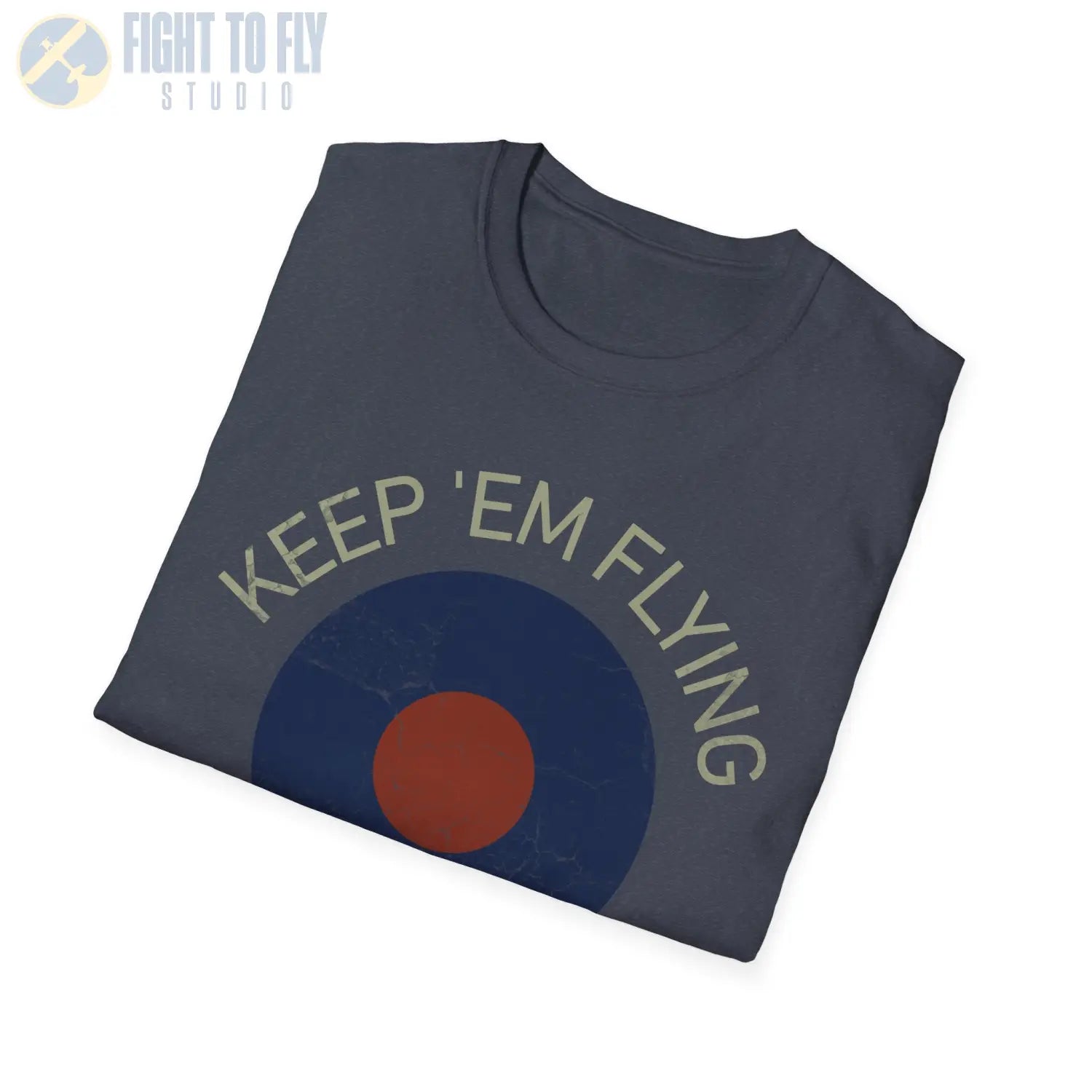 RAF Type B Roundel “Keep ’Em Flying” - T-Shirt - Pilot gifts - WWII warbird t-shirt