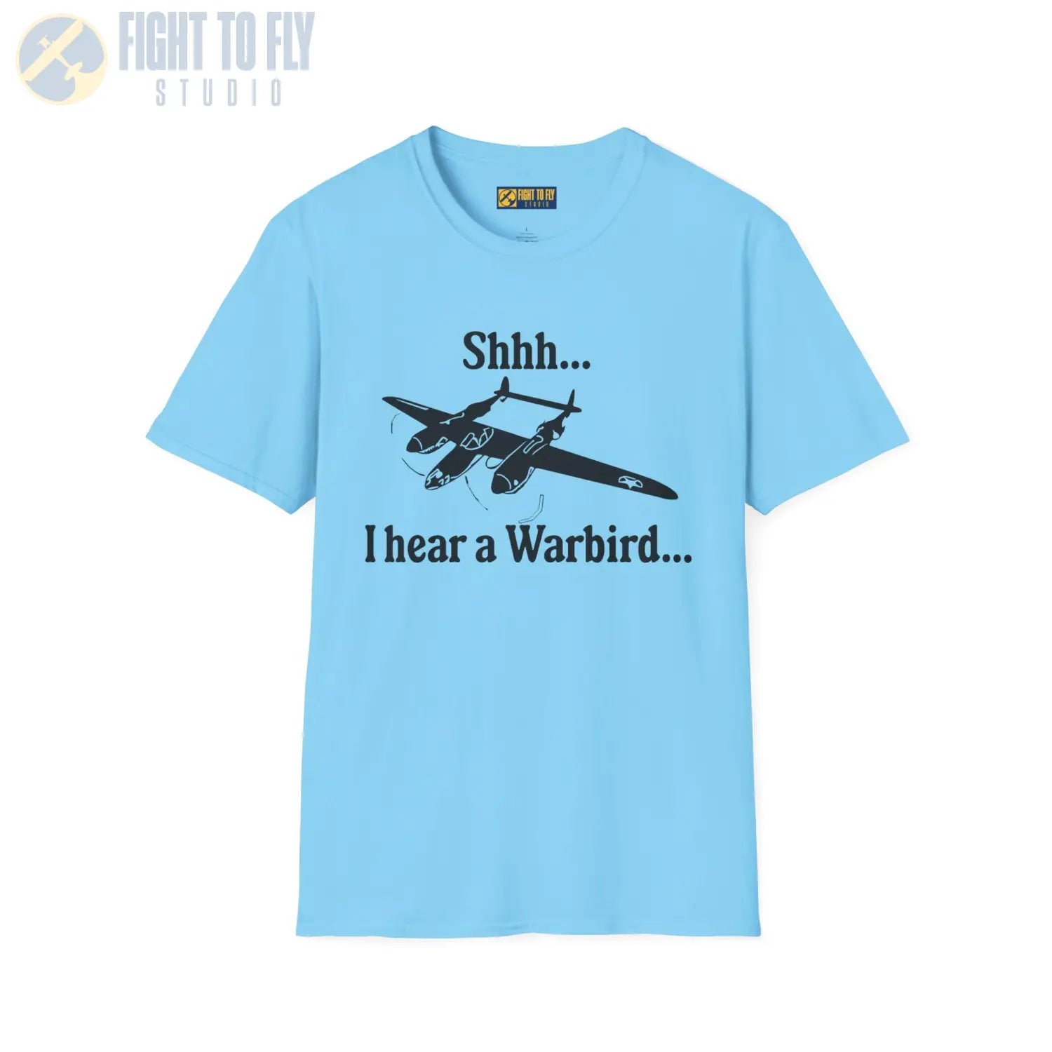 Shhh... I Hear a Warbird - P-38 - T-Shirt - Pilot gifts - WWII warbird t-shirt