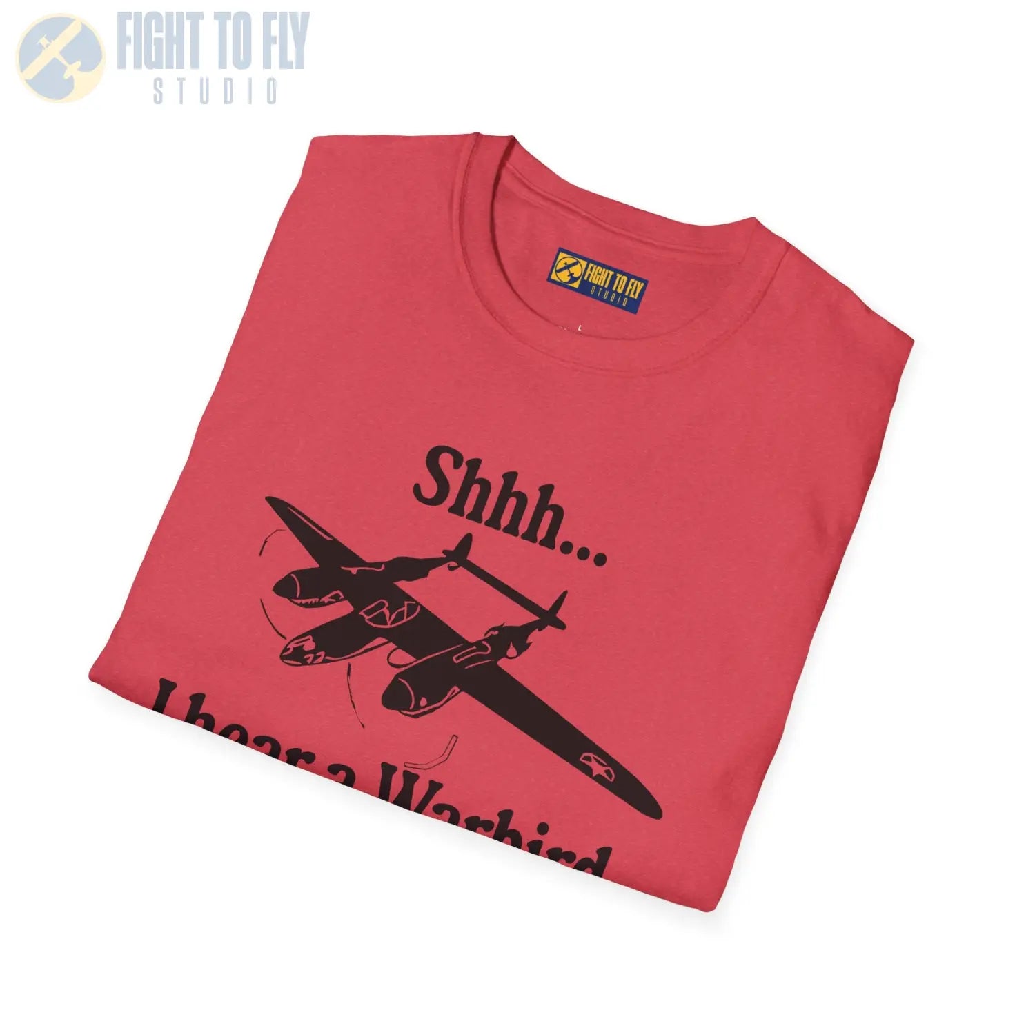 Shhh... I Hear a Warbird - P-38 - T-Shirt - Pilot gifts - WWII warbird t-shirt