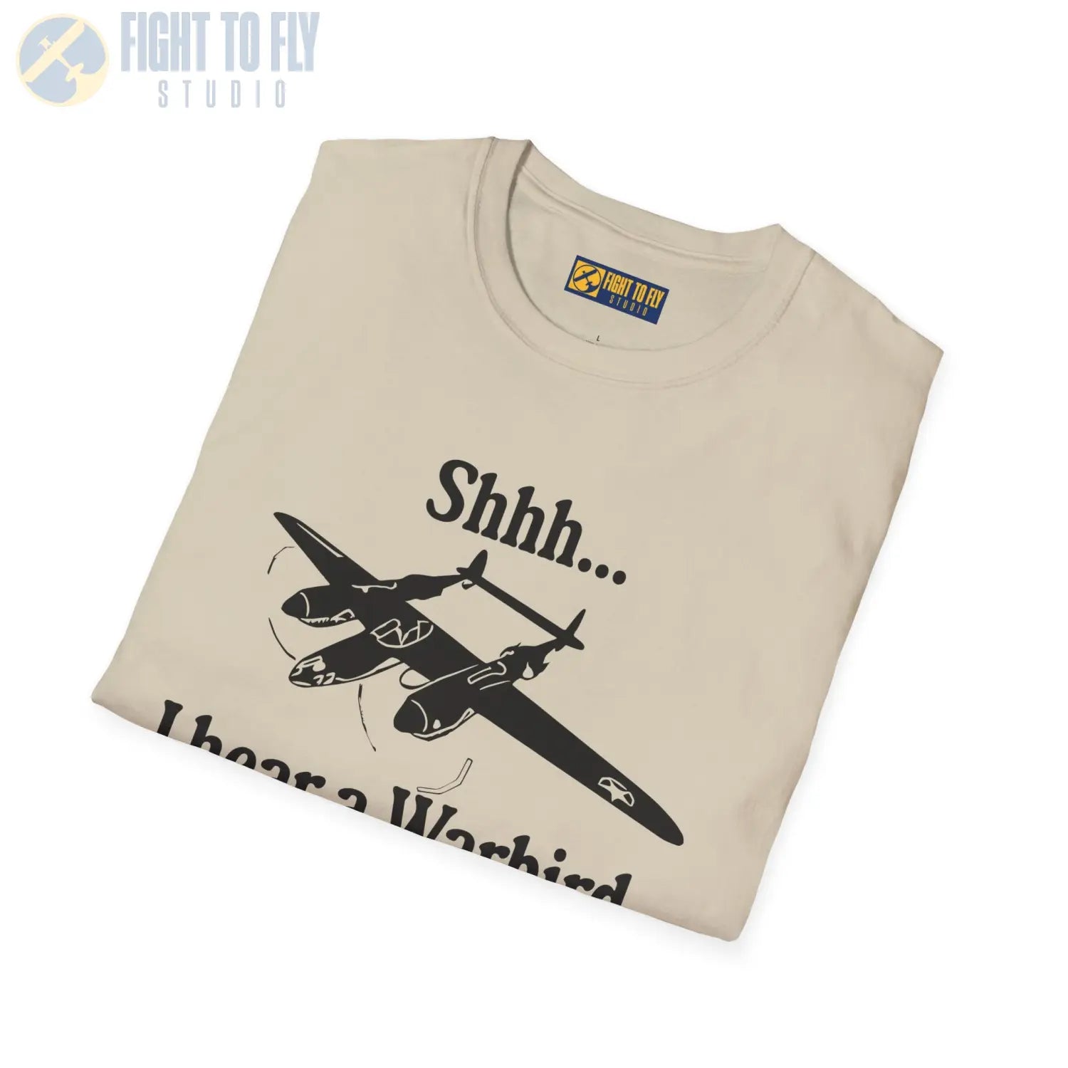 Shhh... I Hear a Warbird - P-38 - T-Shirt - Pilot gifts - WWII warbird t-shirt