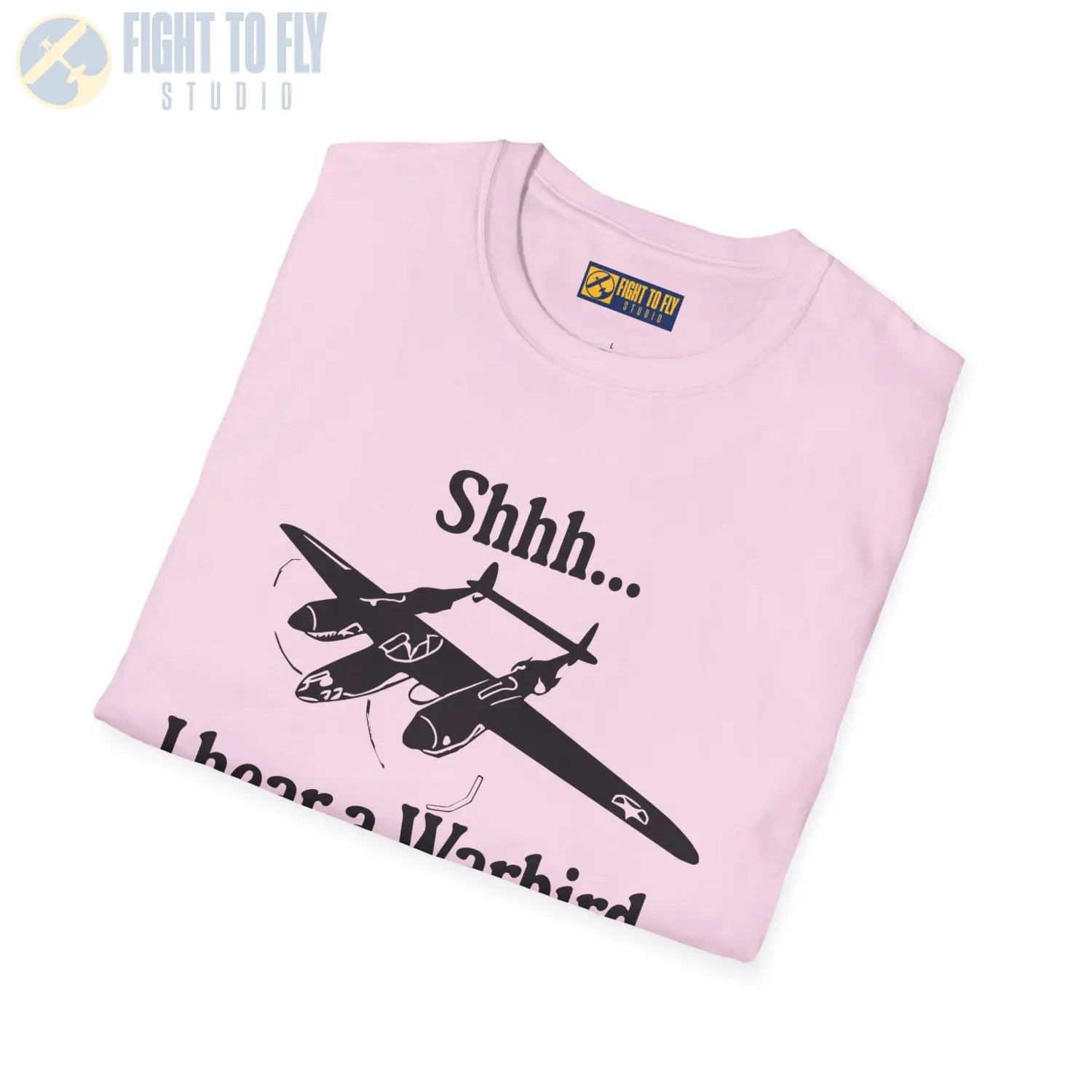 Shhh... I Hear a Warbird - P-38 - T-Shirt - Pilot gifts - WWII warbird t-shirt