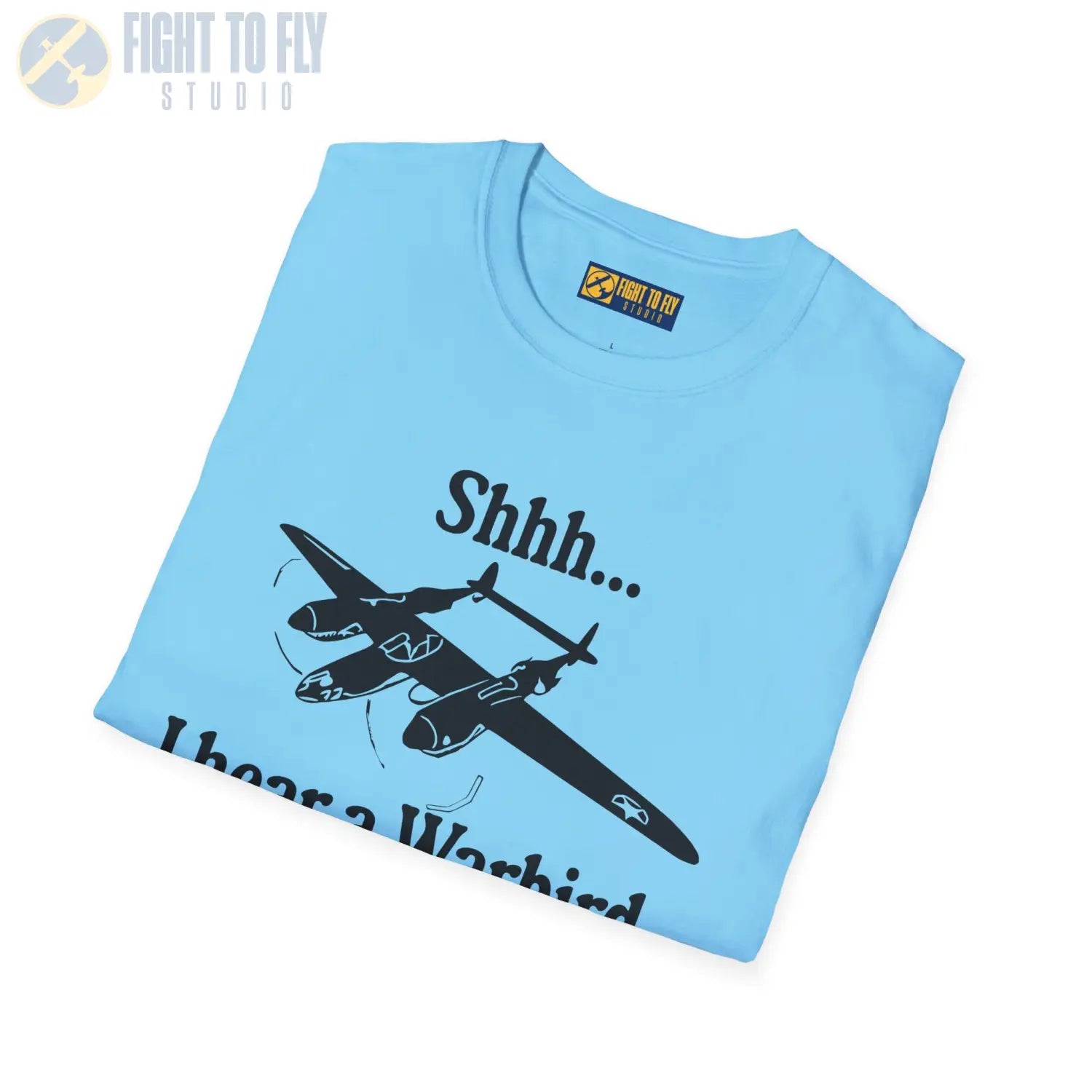 Shhh... I Hear a Warbird - P-38 - T-Shirt - Pilot gifts - WWII warbird t-shirt