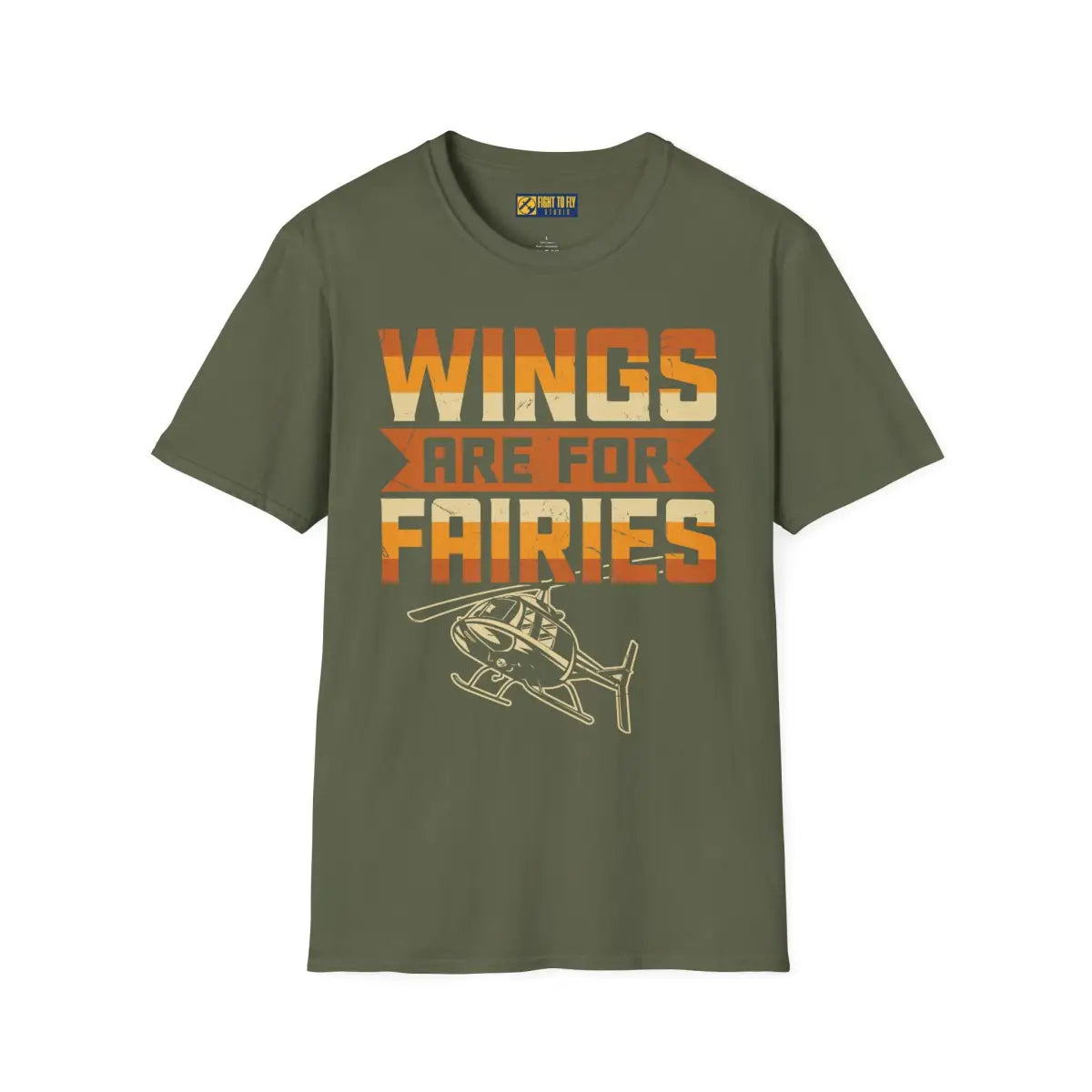 Wings Are for Fairies Helicopter Pilot T-Shirt - gifts - WWII warbird t-shirt