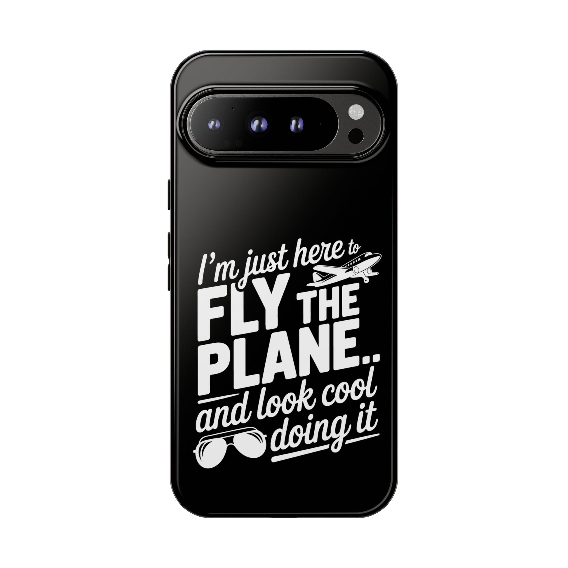 Here to fly planes and lok cool doing it - phone case