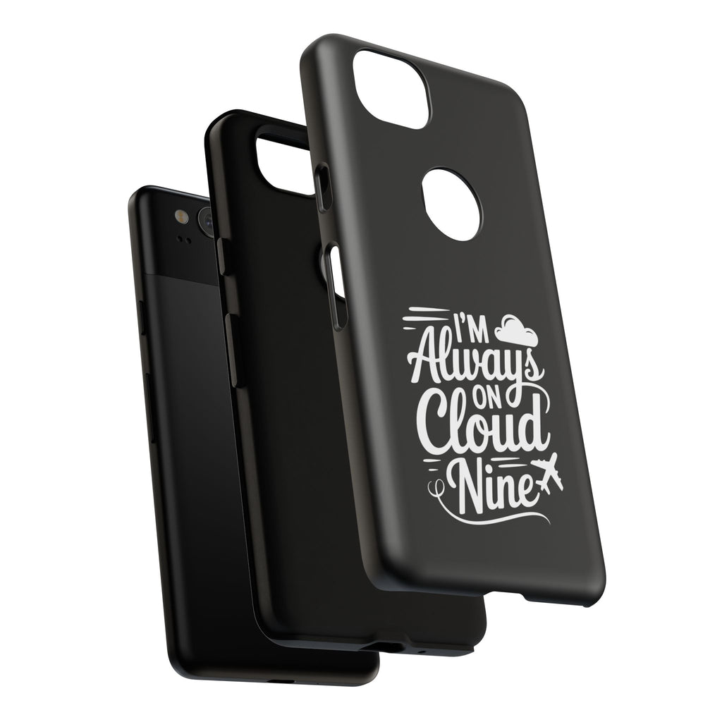 Always on Cloud Nine Phone Case | Cute Phone Cover, Travel Gift, Adventure Accessory, Motivational Case, Gift for Dreamers