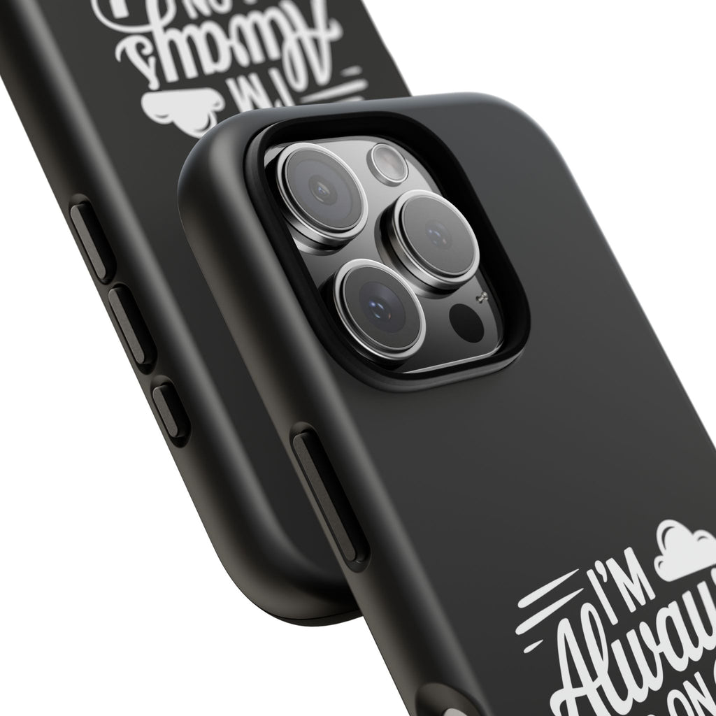 Always on Cloud Nine Phone Case | Cute Phone Cover, Travel Gift, Adventure Accessory, Motivational Case, Gift for Dreamers