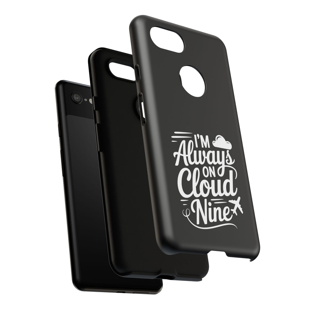 Always on Cloud Nine Phone Case | Cute Phone Cover, Travel Gift, Adventure Accessory, Motivational Case, Gift for Dreamers