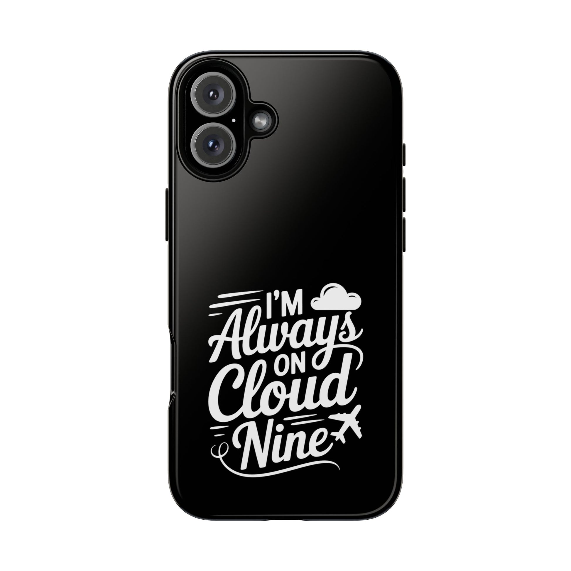 Always on Cloud Nine Phone Case | Cute Phone Cover, Travel Gift, Adventure Accessory, Motivational Case, Gift for Dreamers