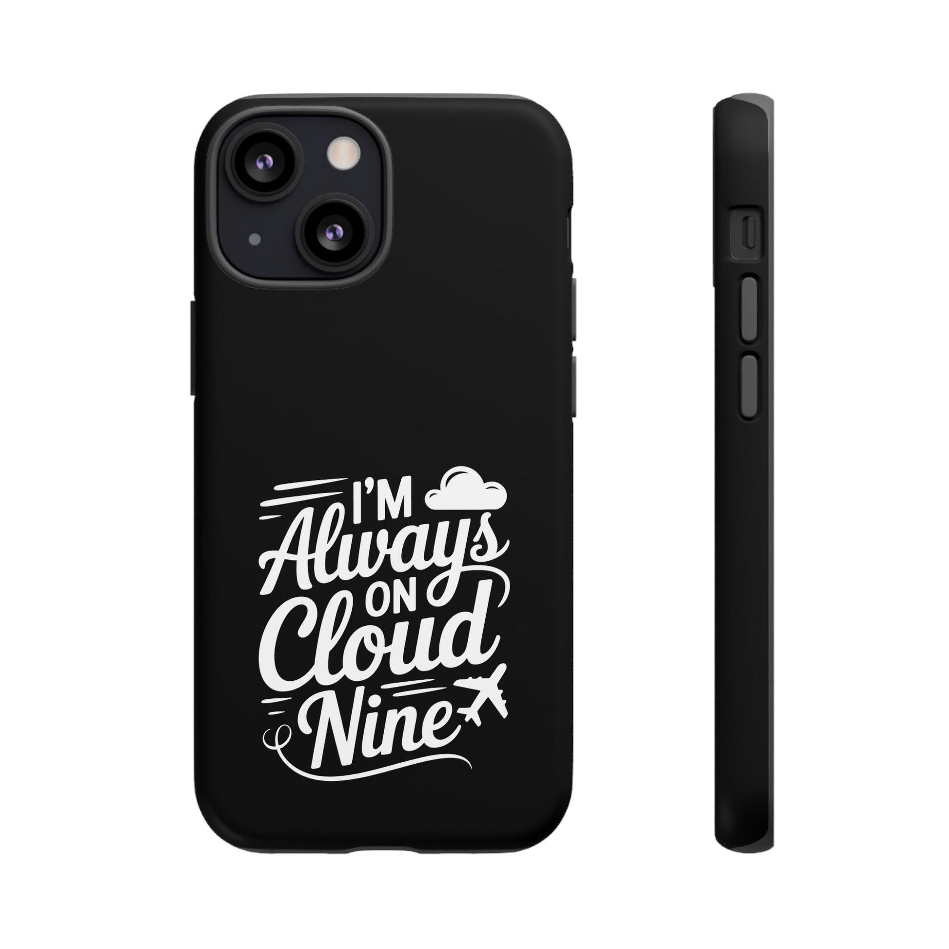 Always on Cloud Nine Phone Case | Cute Phone Cover, Travel Gift, Adventure Accessory, Motivational Case, Gift for Dreamers