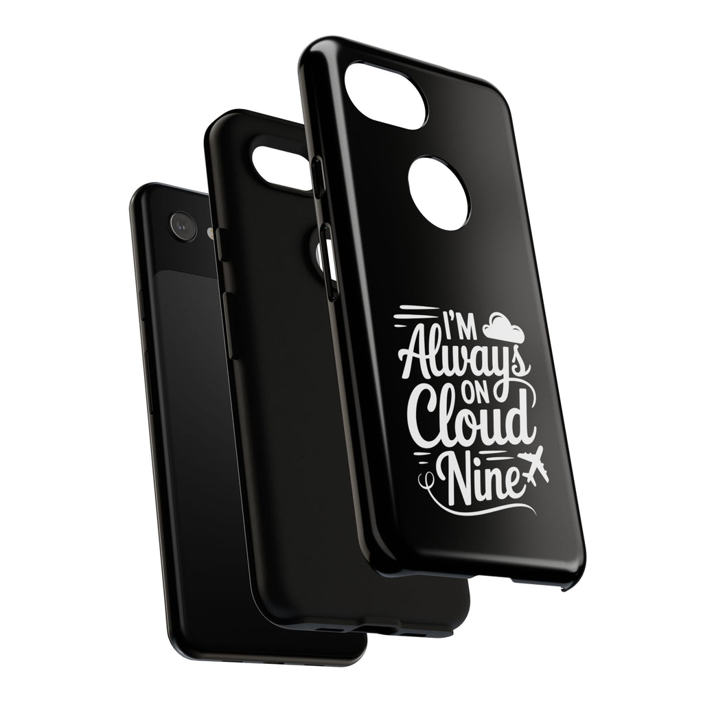 Always on Cloud Nine Phone Case | Cute Phone Cover, Travel Gift, Adventure Accessory, Motivational Case, Gift for Dreamers