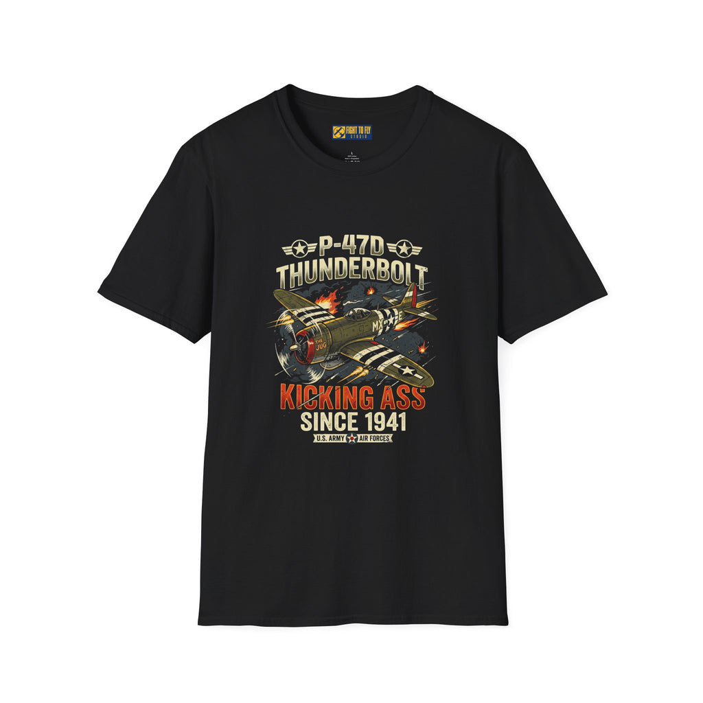 P-47D Thunderbolt Kicking Ass Since 1941 T-Shirt