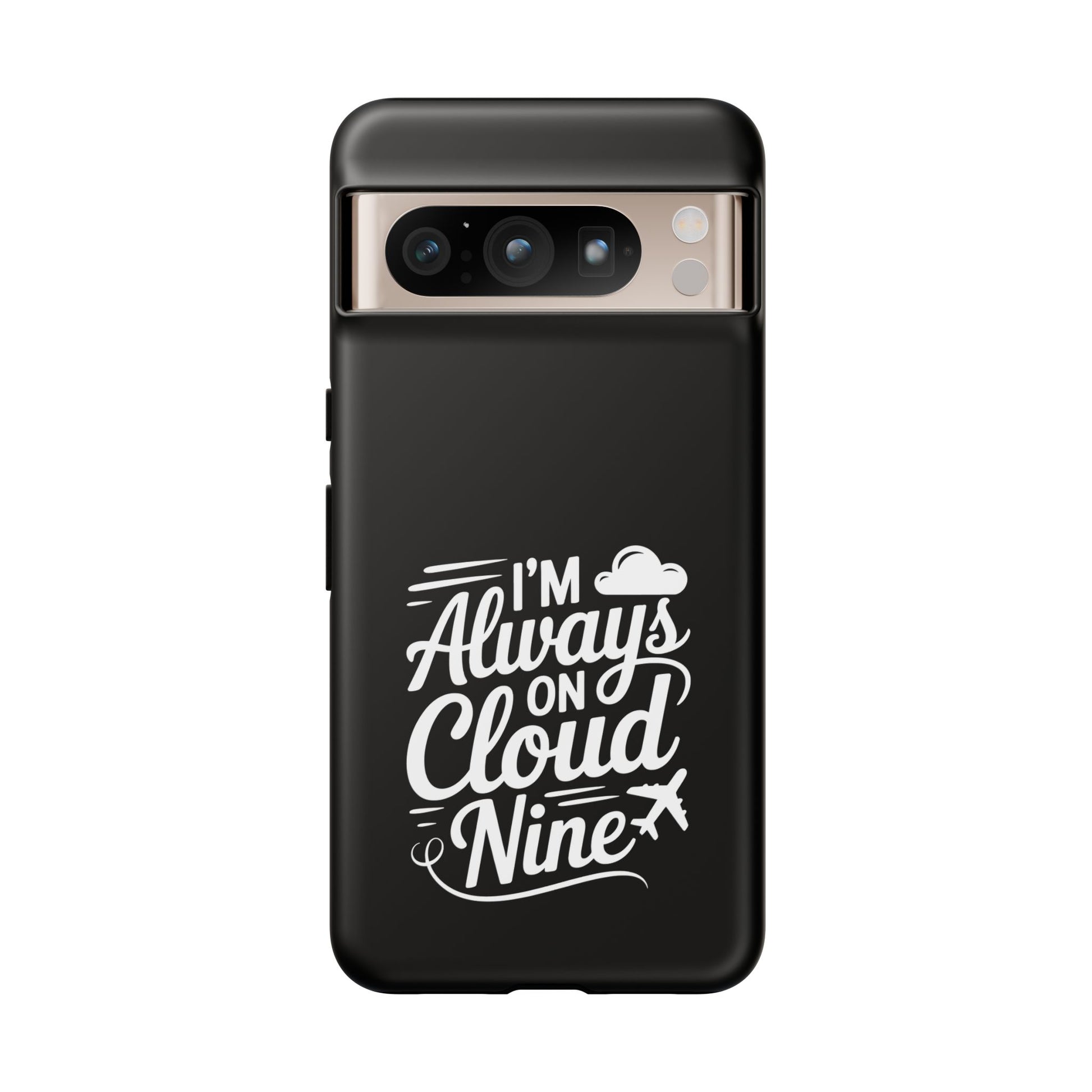 Always on Cloud Nine Phone Case | Cute Phone Cover, Travel Gift, Adventure Accessory, Motivational Case, Gift for Dreamers