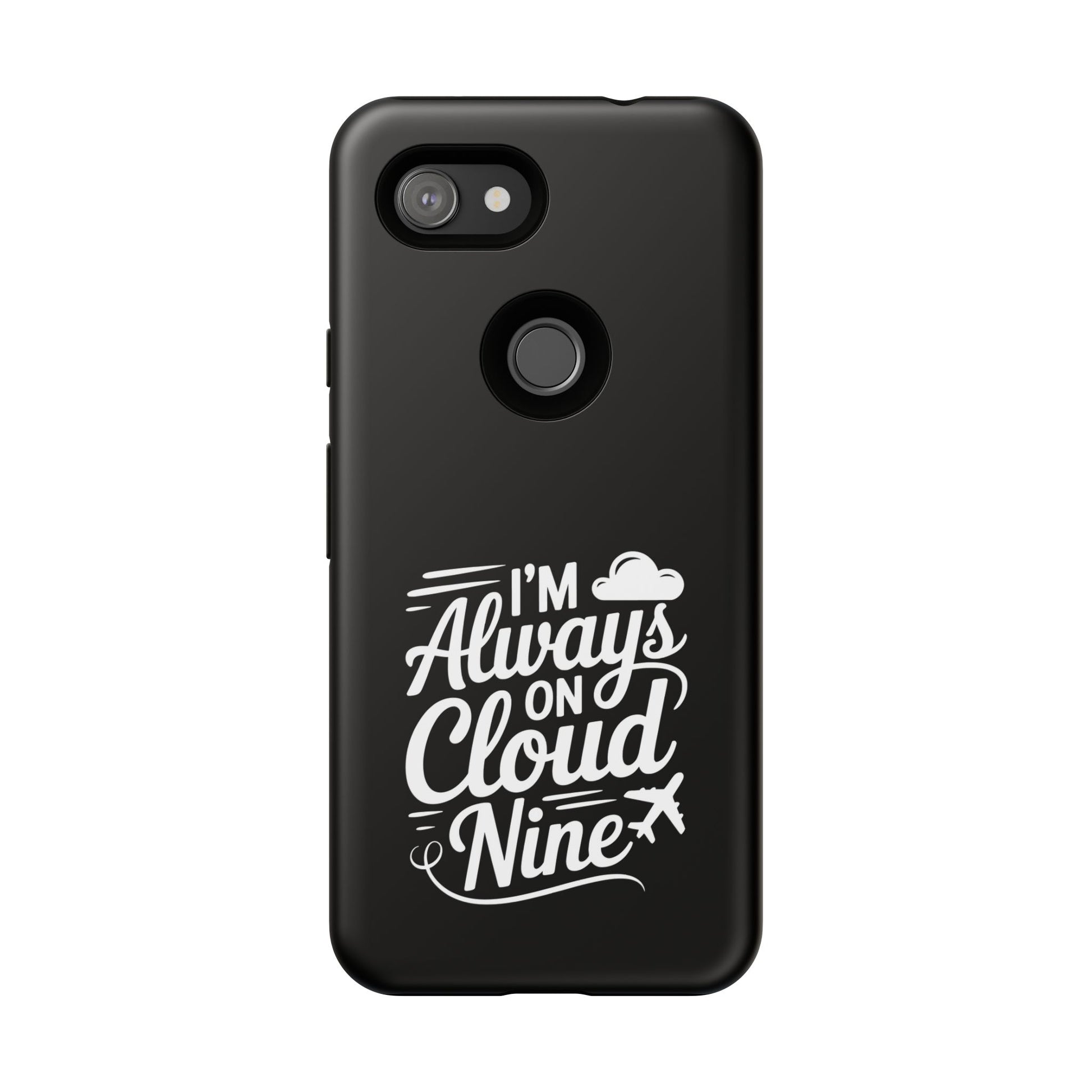 Always on Cloud Nine Phone Case | Cute Phone Cover, Travel Gift, Adventure Accessory, Motivational Case, Gift for Dreamers