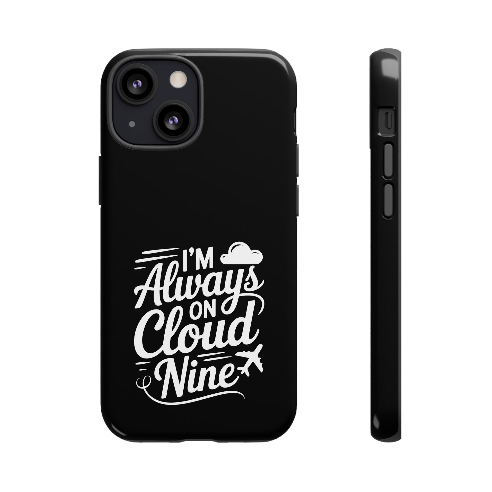 Always on Cloud Nine Phone Case | Cute Phone Cover, Travel Gift, Adventure Accessory, Motivational Case, Gift for Dreamers