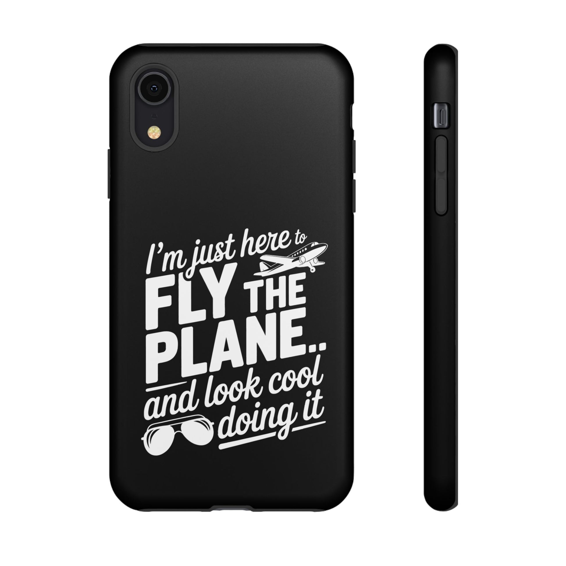 Here to fly planes and lok cool doing it - phone case