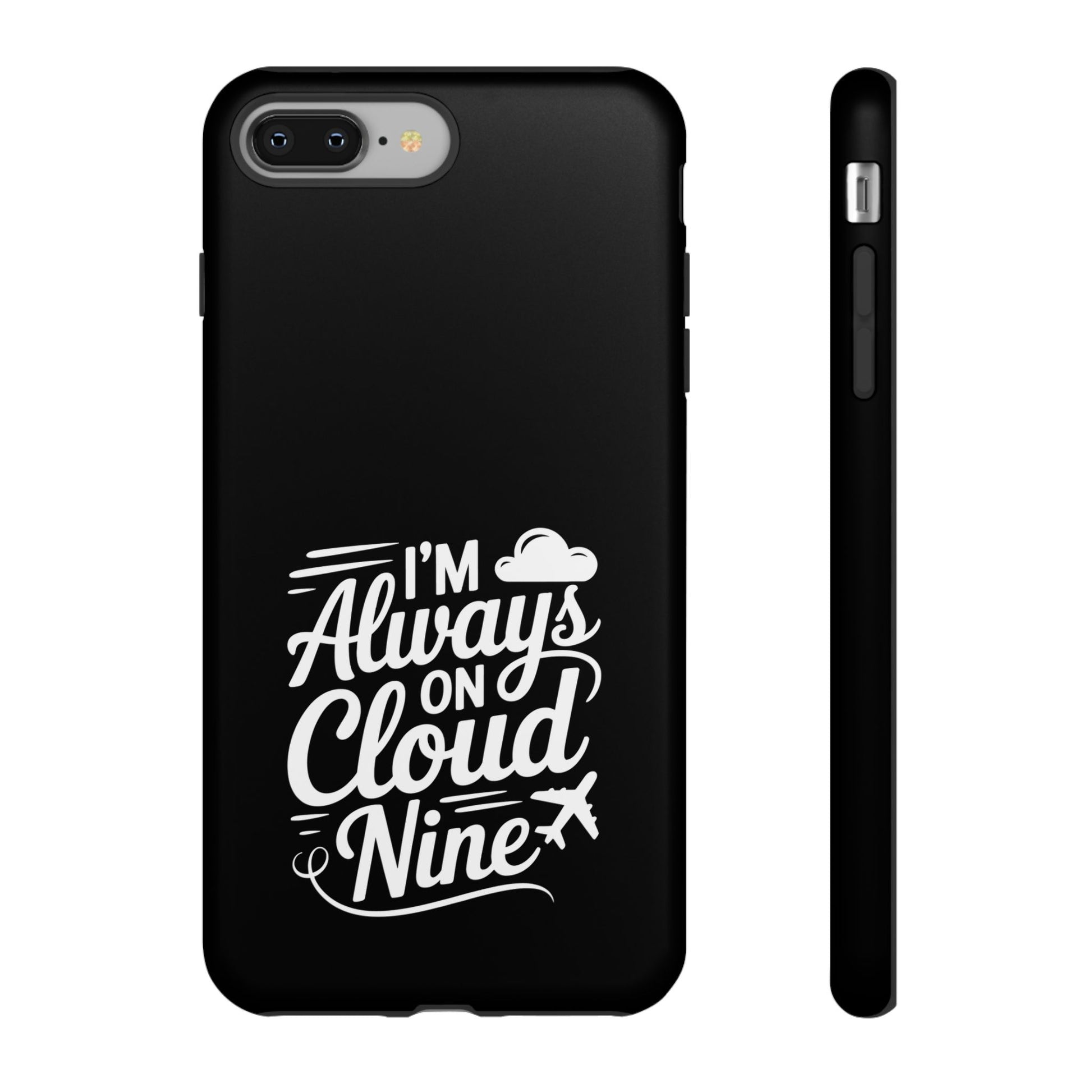 Always on Cloud Nine Phone Case | Cute Phone Cover, Travel Gift, Adventure Accessory, Motivational Case, Gift for Dreamers