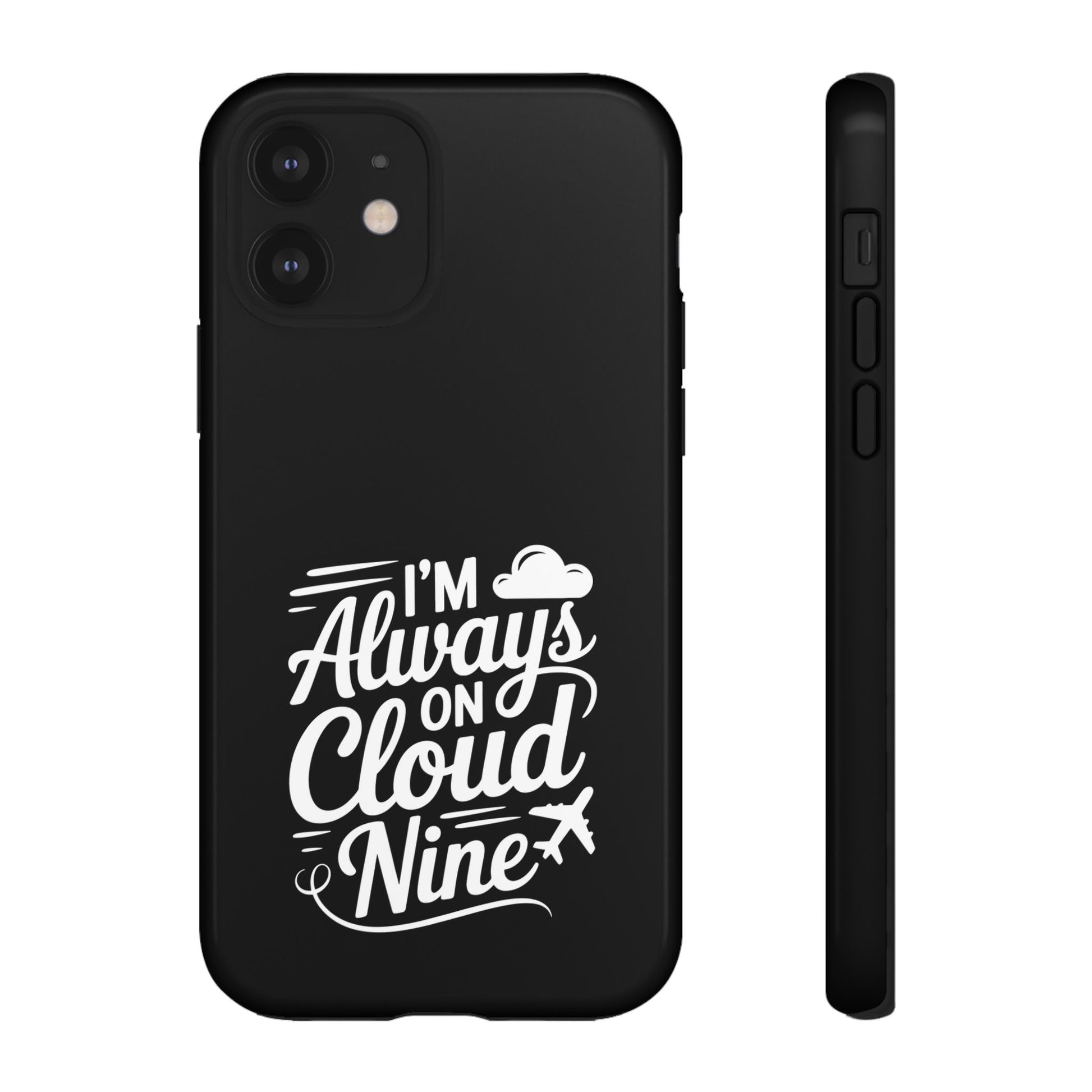 Always on Cloud Nine Phone Case | Cute Phone Cover, Travel Gift, Adventure Accessory, Motivational Case, Gift for Dreamers