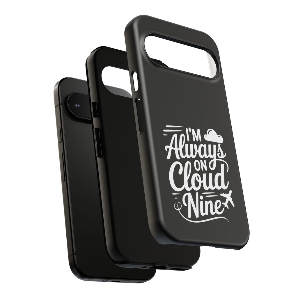Always on Cloud Nine Phone Case | Cute Phone Cover, Travel Gift, Adventure Accessory, Motivational Case, Gift for Dreamers