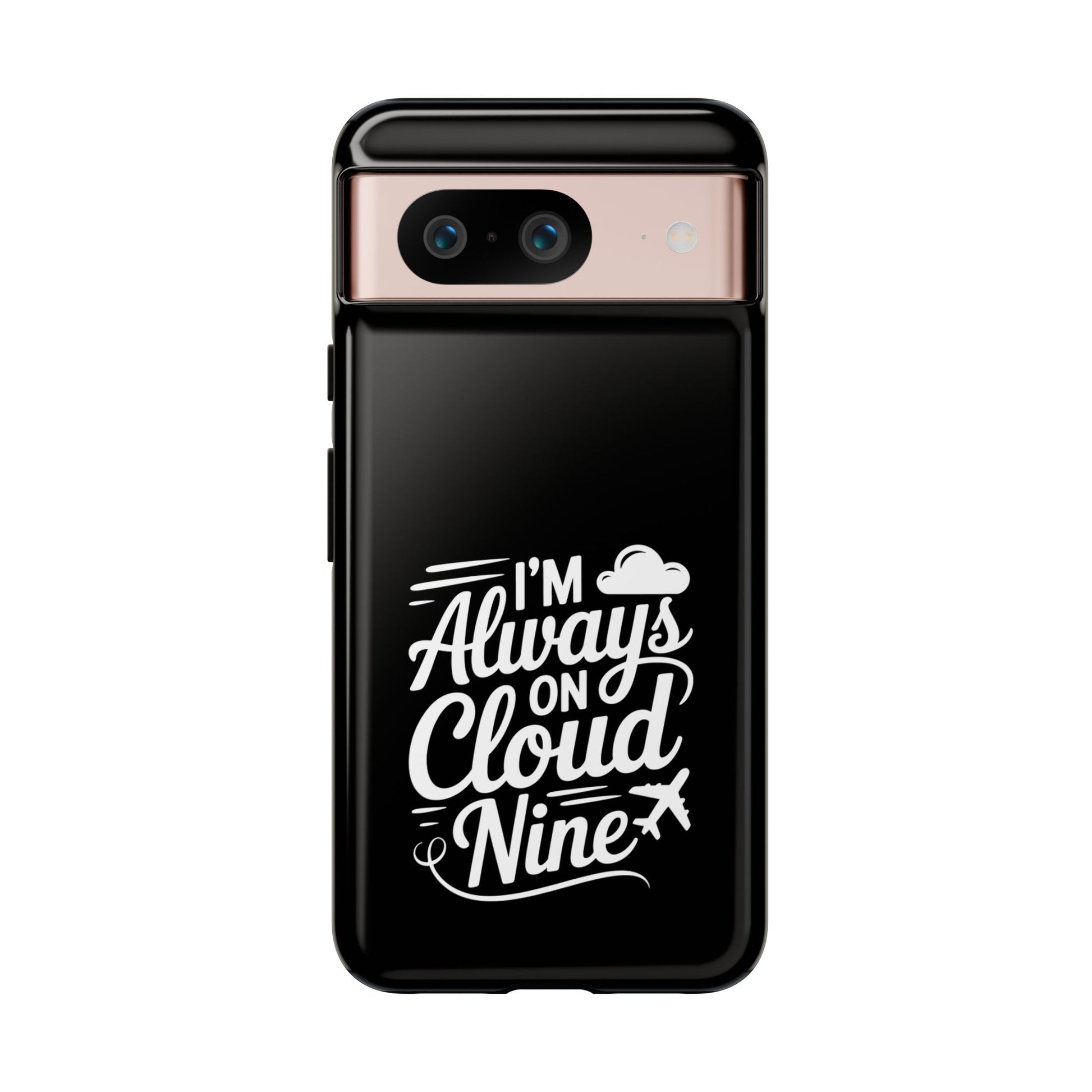 Always on Cloud Nine Phone Case | Cute Phone Cover, Travel Gift, Adventure Accessory, Motivational Case, Gift for Dreamers