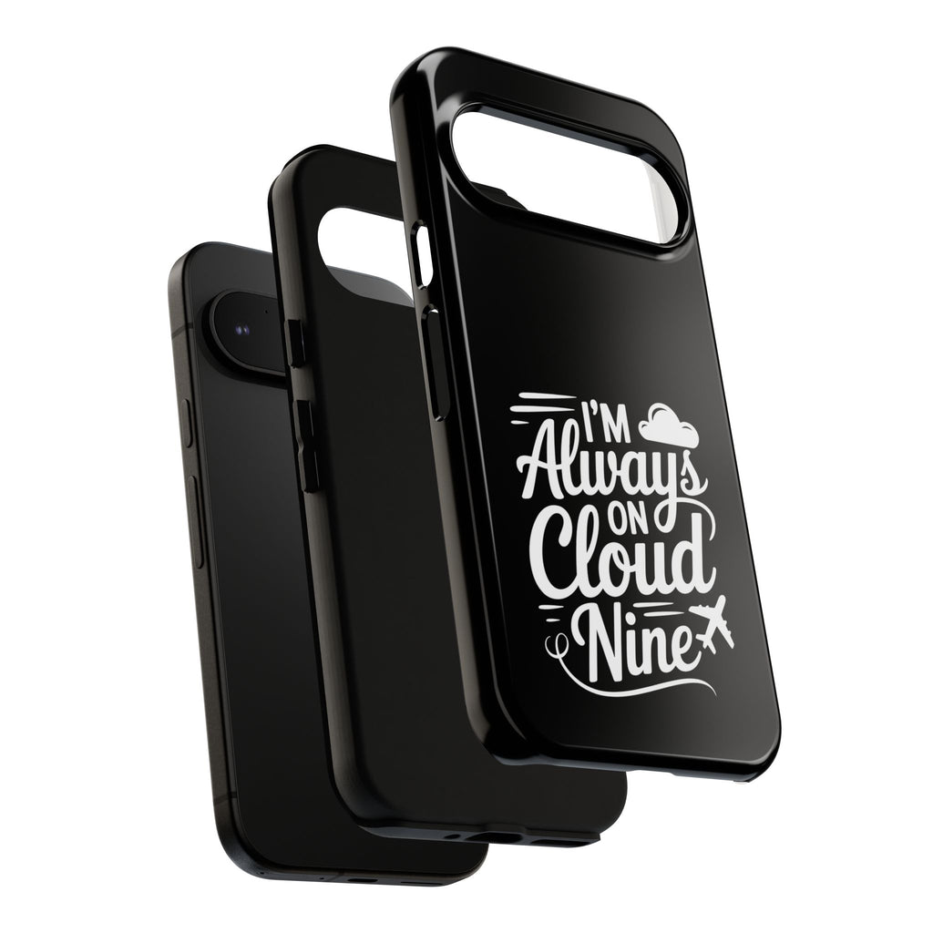 Always on Cloud Nine Phone Case | Cute Phone Cover, Travel Gift, Adventure Accessory, Motivational Case, Gift for Dreamers