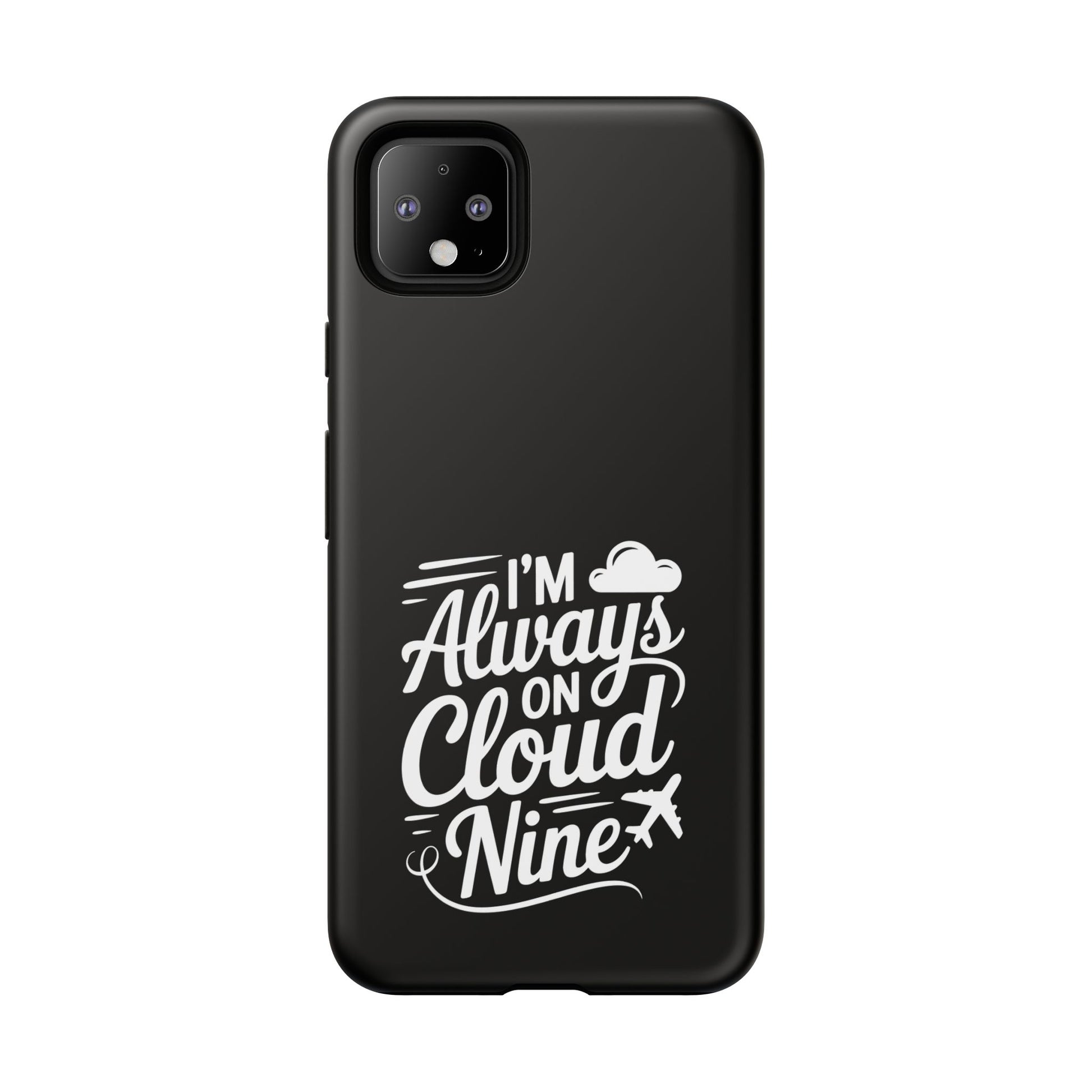 Always on Cloud Nine Phone Case | Cute Phone Cover, Travel Gift, Adventure Accessory, Motivational Case, Gift for Dreamers