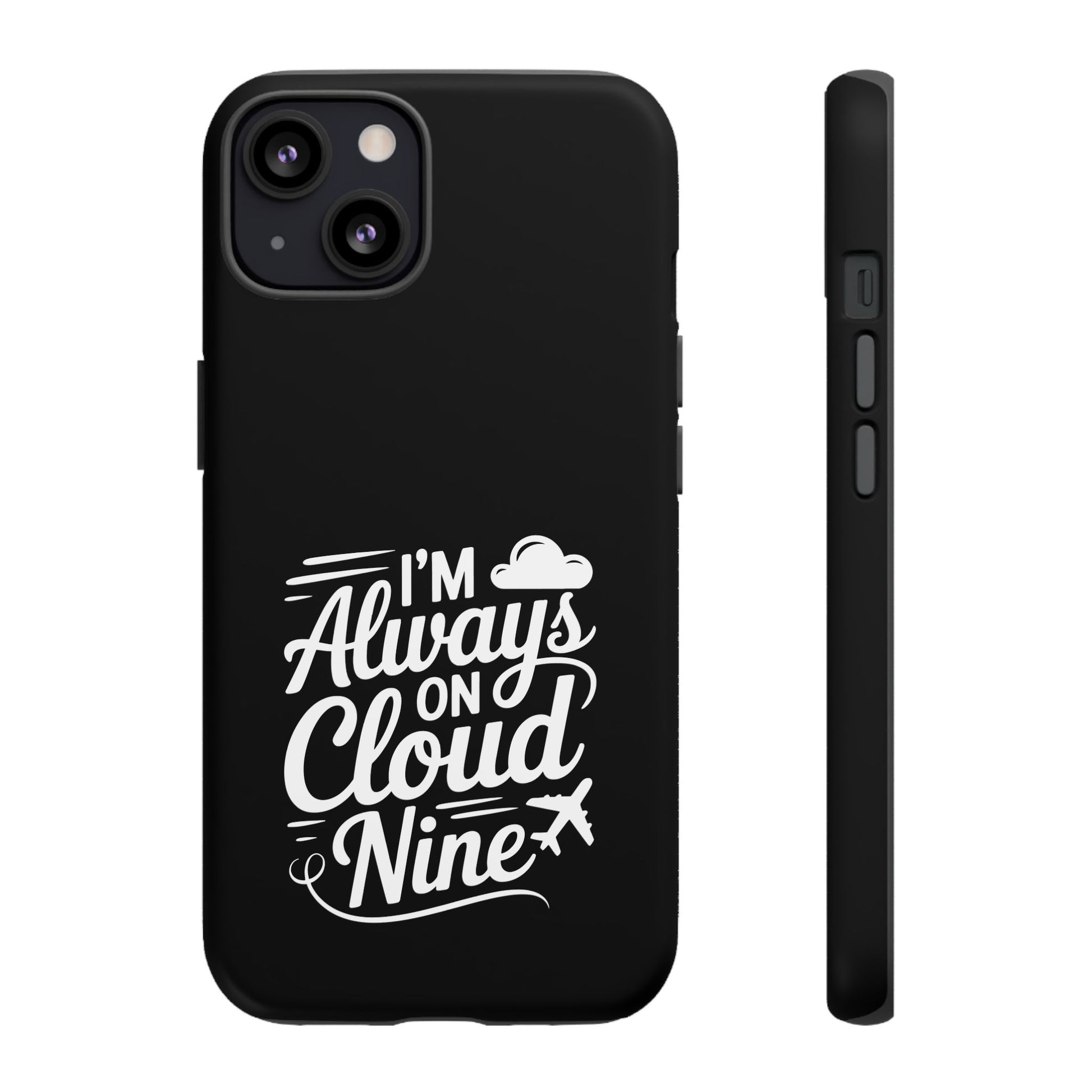Always on Cloud Nine Phone Case | Cute Phone Cover, Travel Gift, Adventure Accessory, Motivational Case, Gift for Dreamers