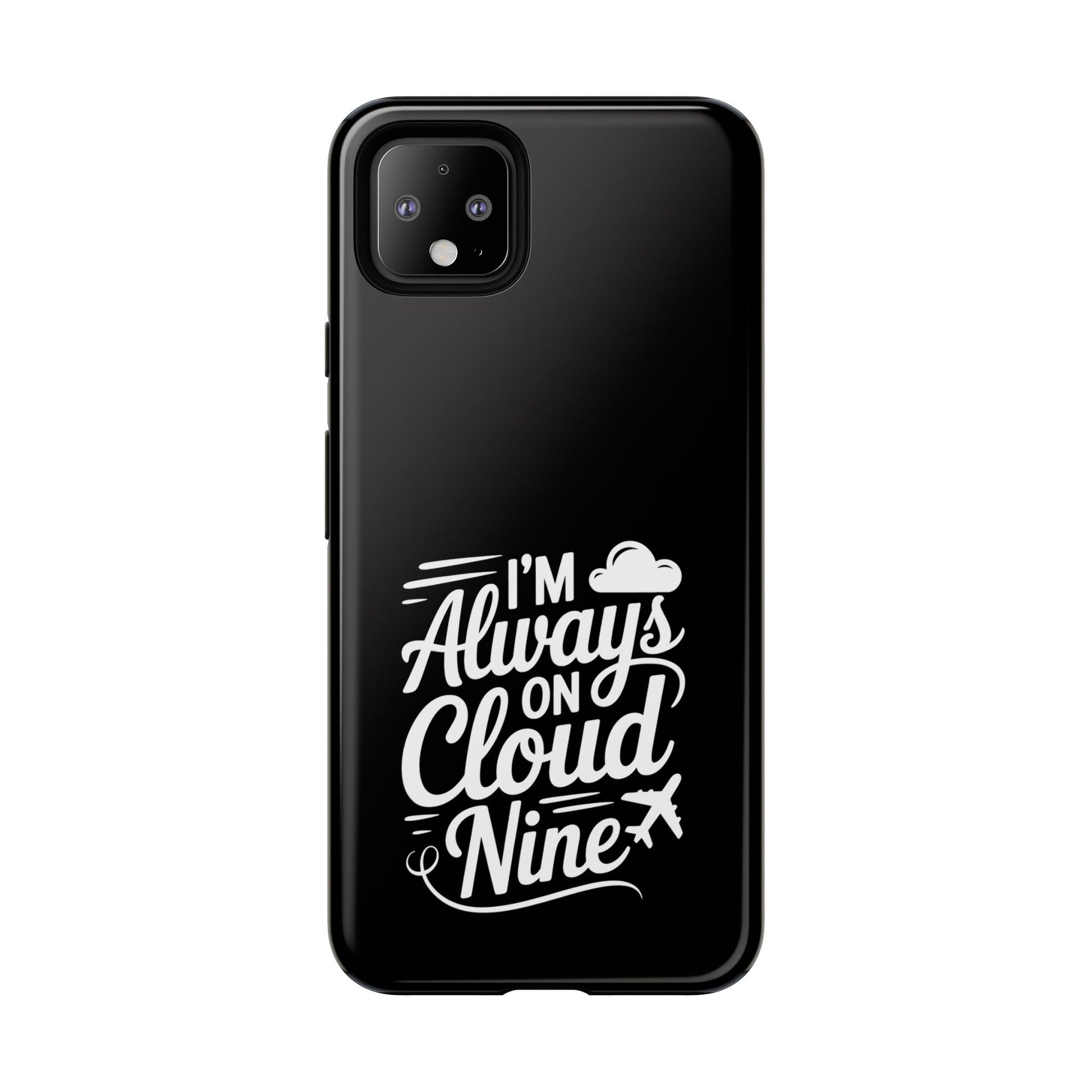 Always on Cloud Nine Phone Case | Cute Phone Cover, Travel Gift, Adventure Accessory, Motivational Case, Gift for Dreamers
