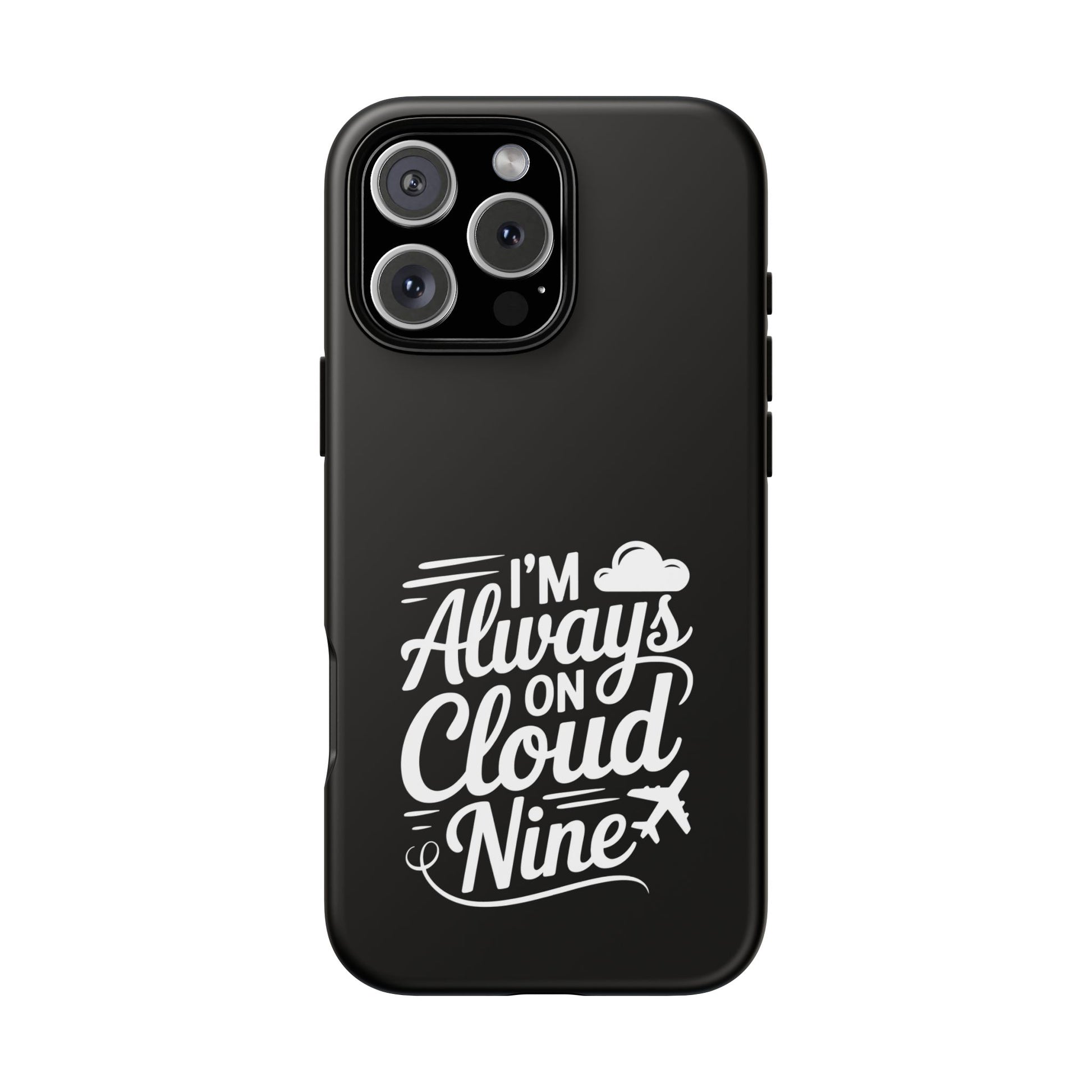 Always on Cloud Nine Phone Case | Cute Phone Cover, Travel Gift, Adventure Accessory, Motivational Case, Gift for Dreamers