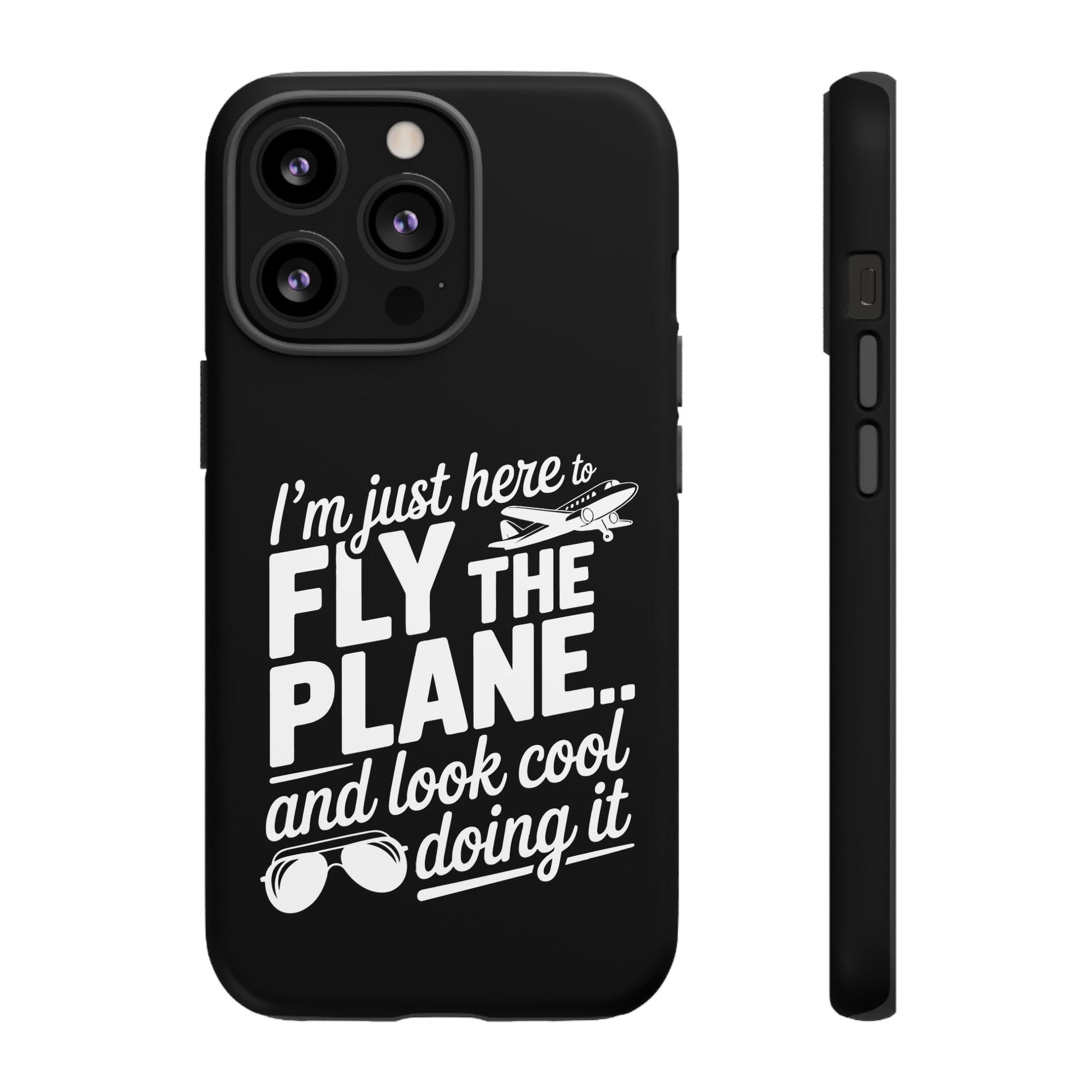 Here to fly planes and lok cool doing it - phone case