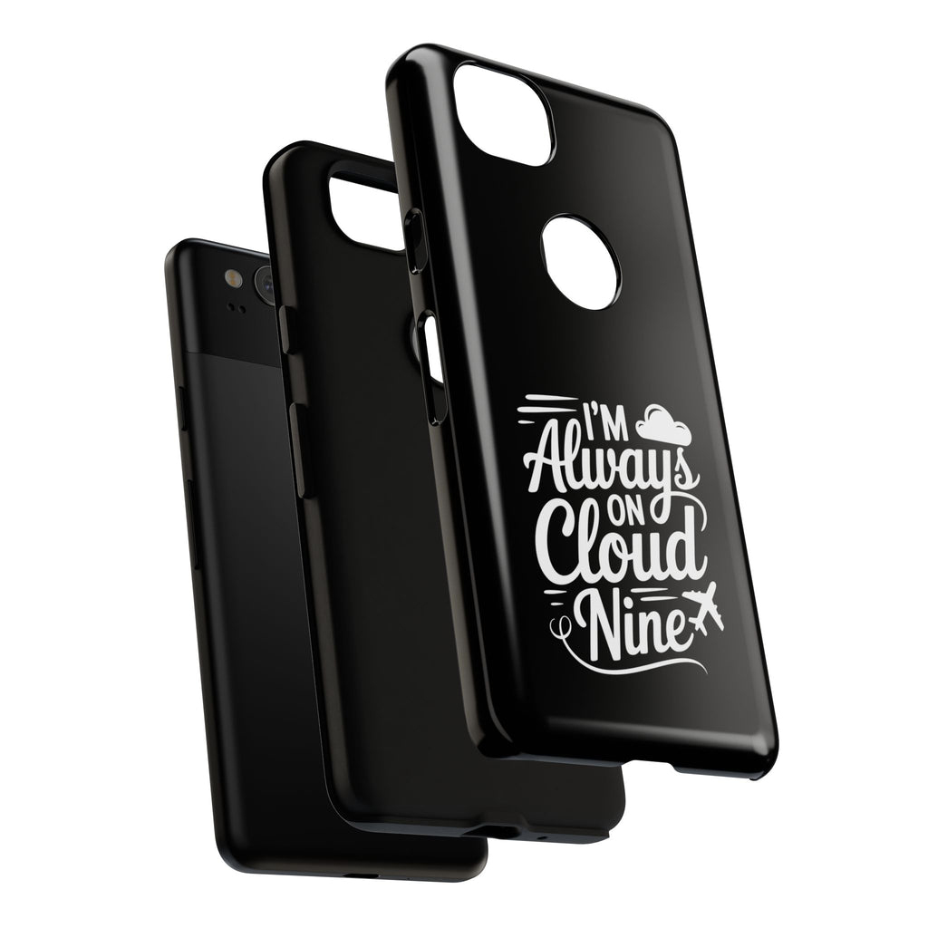 Always on Cloud Nine Phone Case | Cute Phone Cover, Travel Gift, Adventure Accessory, Motivational Case, Gift for Dreamers
