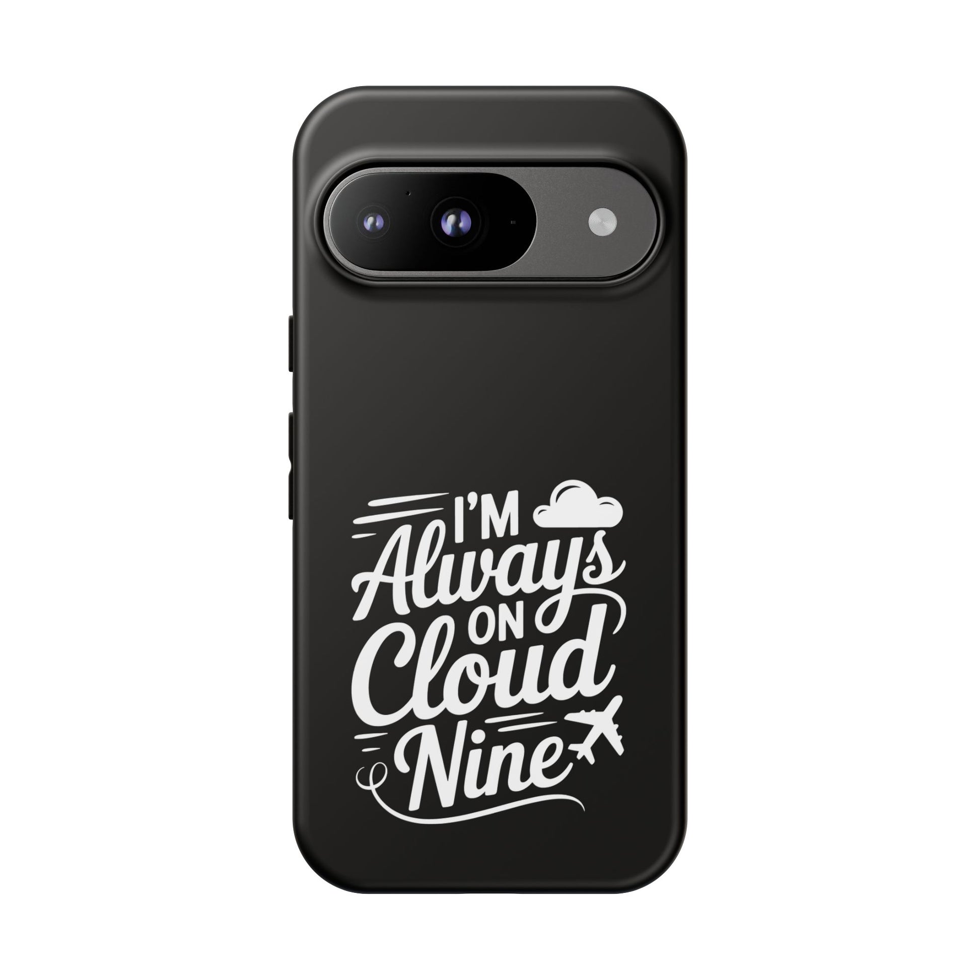 Always on Cloud Nine Phone Case | Cute Phone Cover, Travel Gift, Adventure Accessory, Motivational Case, Gift for Dreamers
