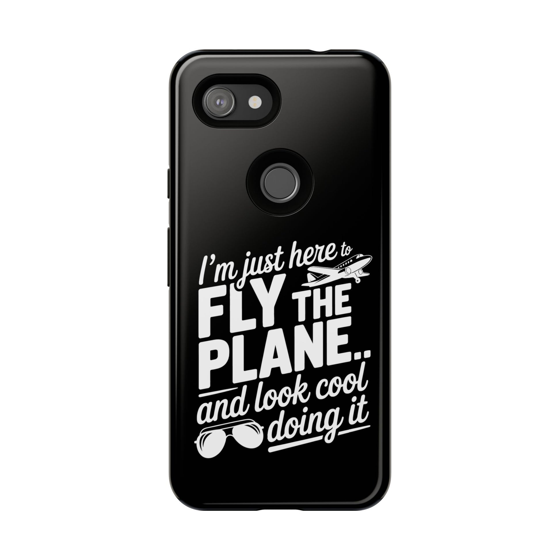 Here to fly planes and lok cool doing it - phone case