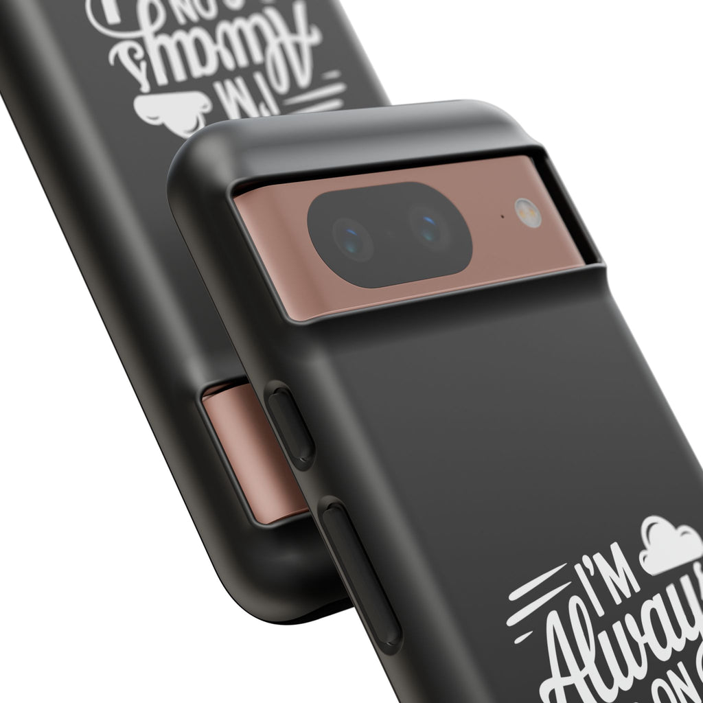Always on Cloud Nine Phone Case | Cute Phone Cover, Travel Gift, Adventure Accessory, Motivational Case, Gift for Dreamers